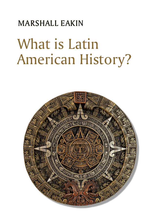 Обложка книги «What is Latin American History?»