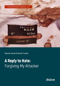 Обложка книги «A Reply to Hate: Forgiving My Attacker»