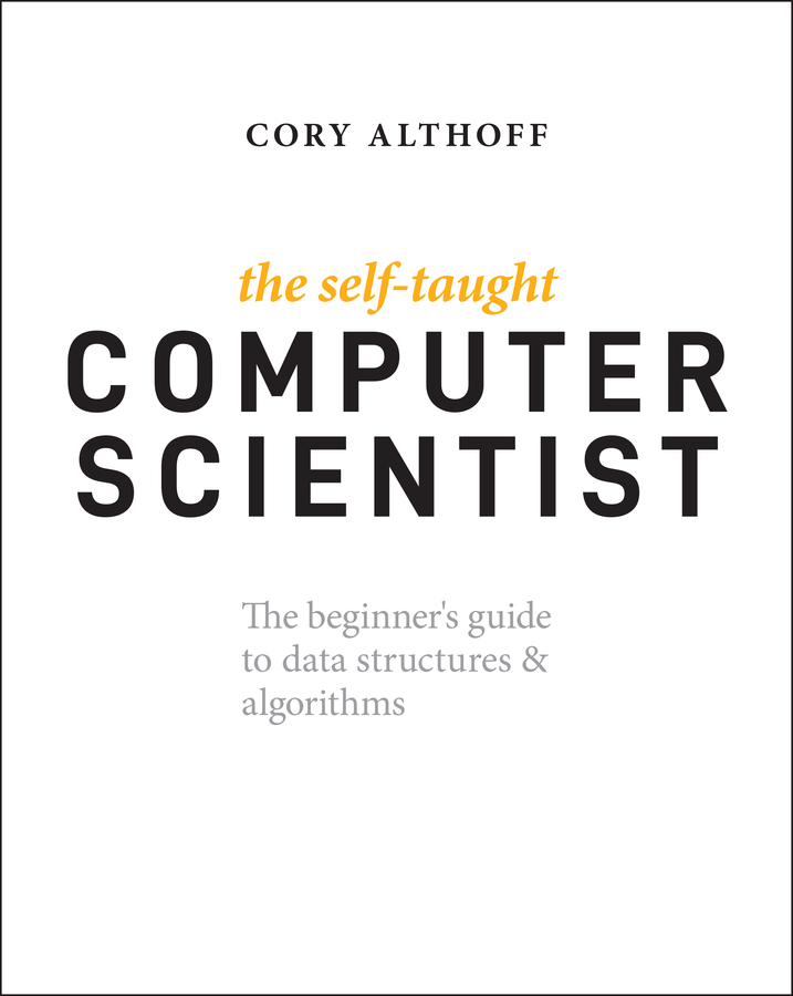 Обложка книги «The Self-Taught Computer Scientist»