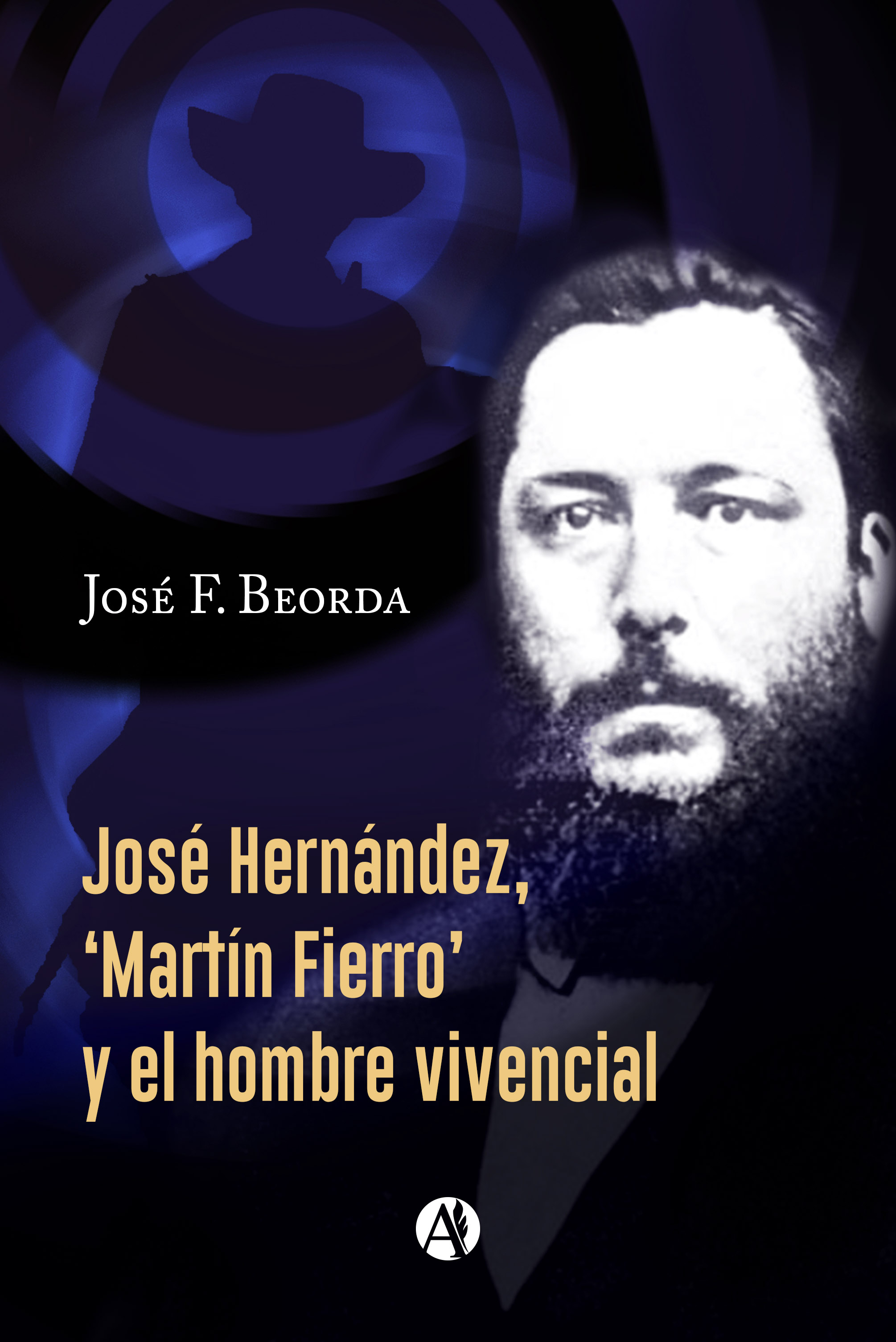 Обложка книги «José Hernández, 'Martín Fierro' y el hombre vivencial»