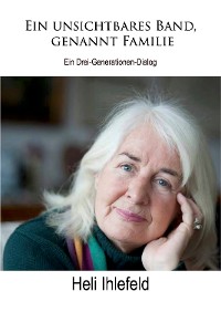 Обложка книги «Ein unsichtbares Band, genannt Familie»