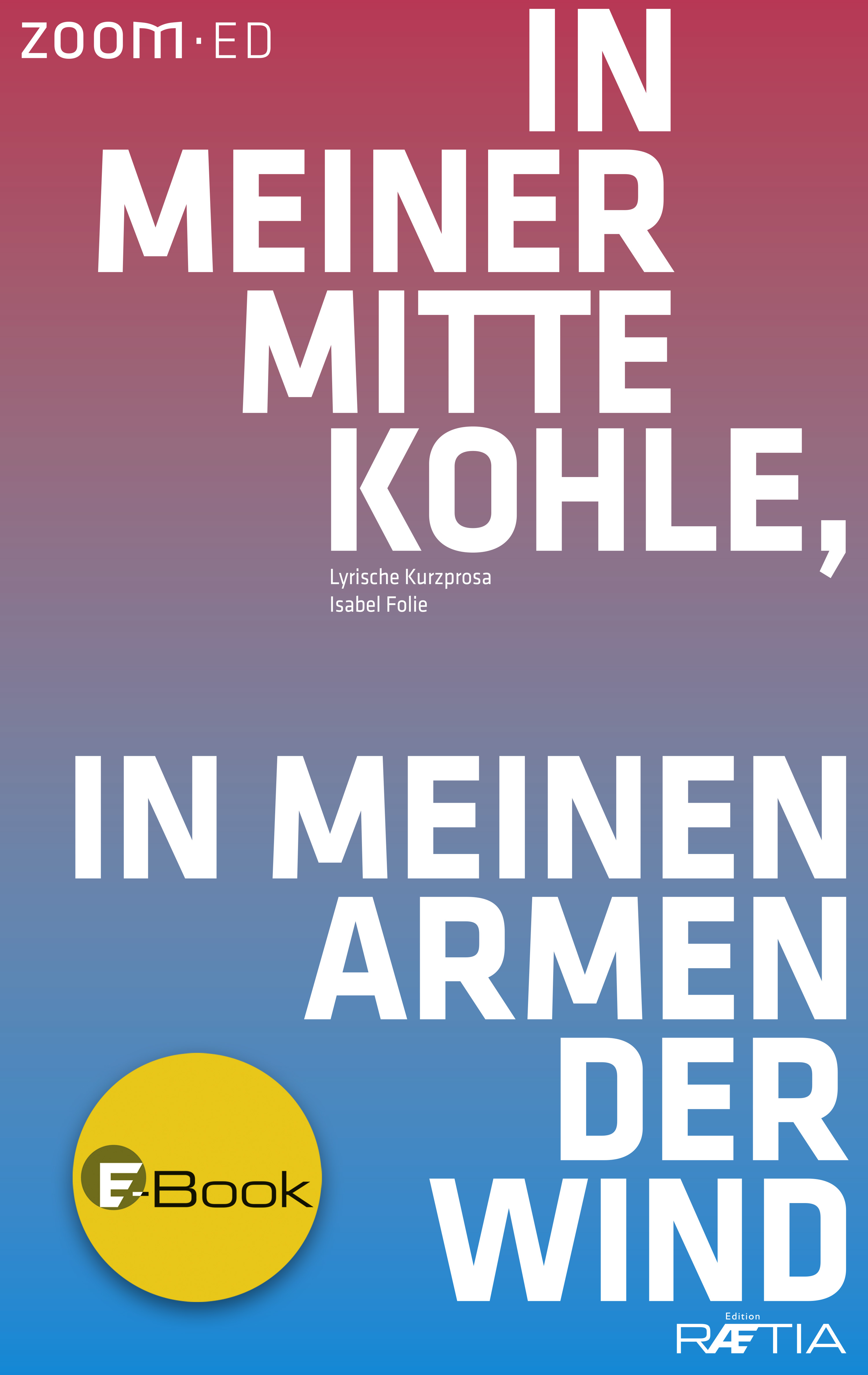Обложка книги «In meiner Mitte Kohle, in meinen Armen der Wind»