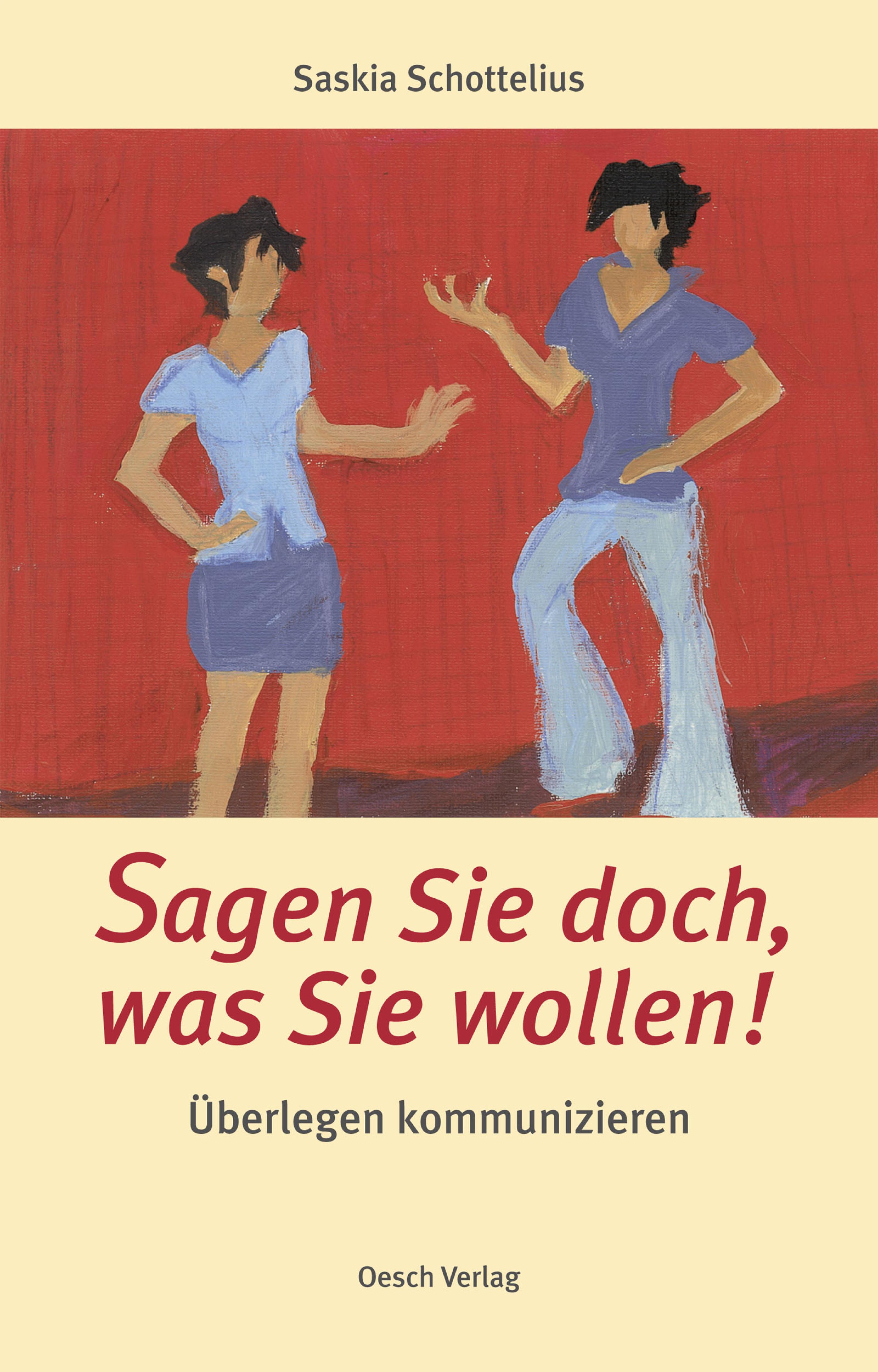 Обложка книги «Sagen Sie doch, was Sie wollen!»