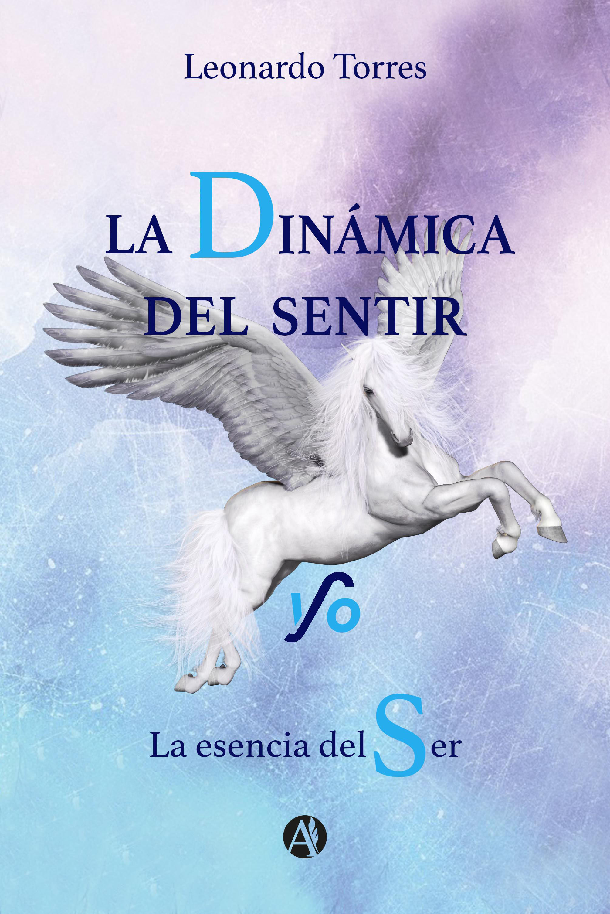 Обложка книги «La Dinámica del Sentir y/o La Esencia del Ser»
