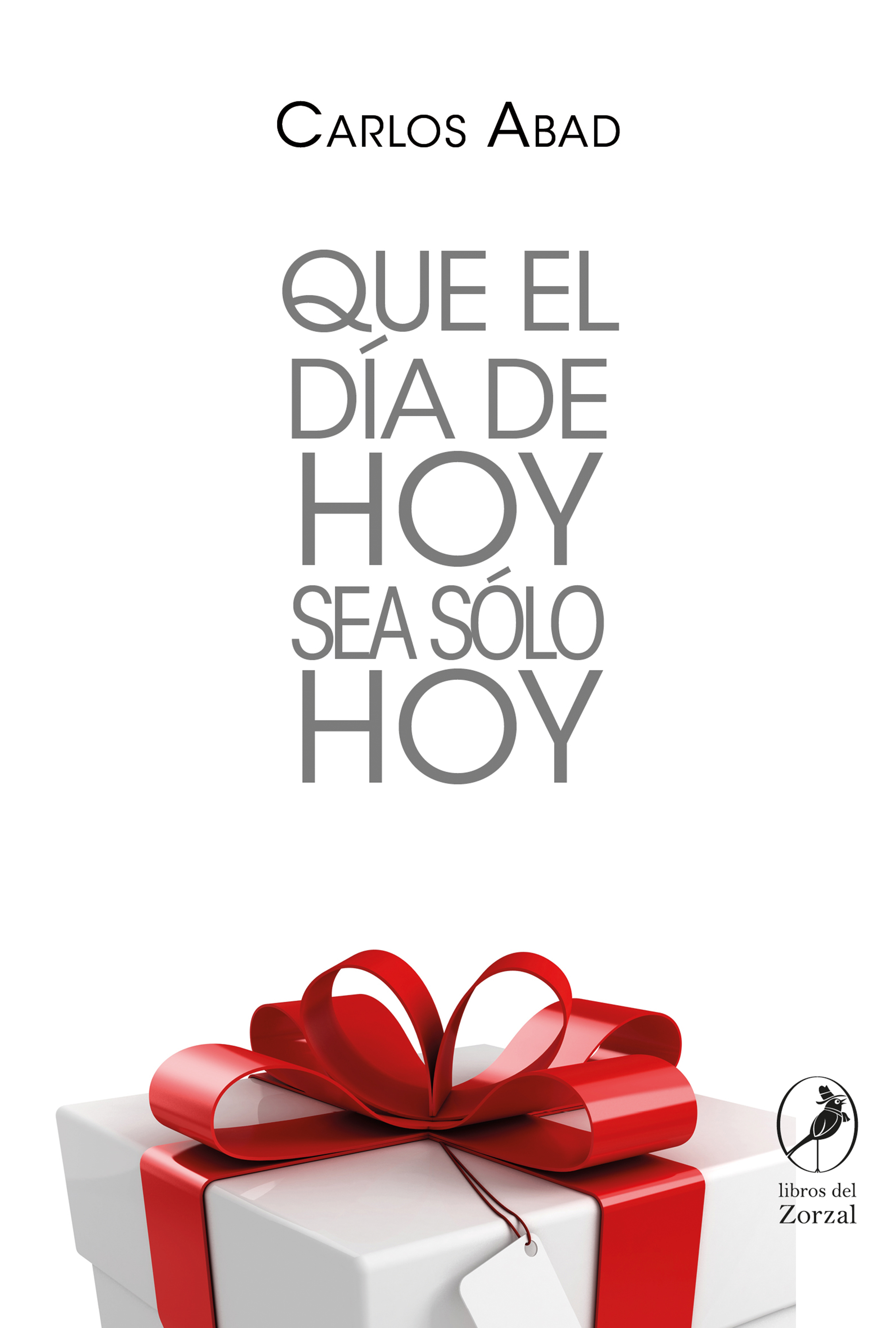 Обложка книги «Que el día de hoy sea sólo hoy»