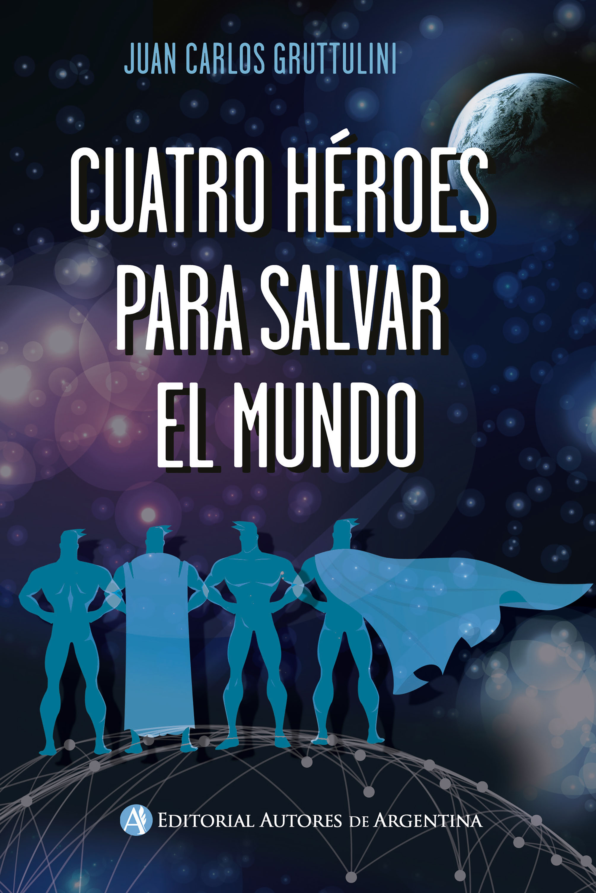 Обложка книги «Cuatro héroes para salvar el mundo»