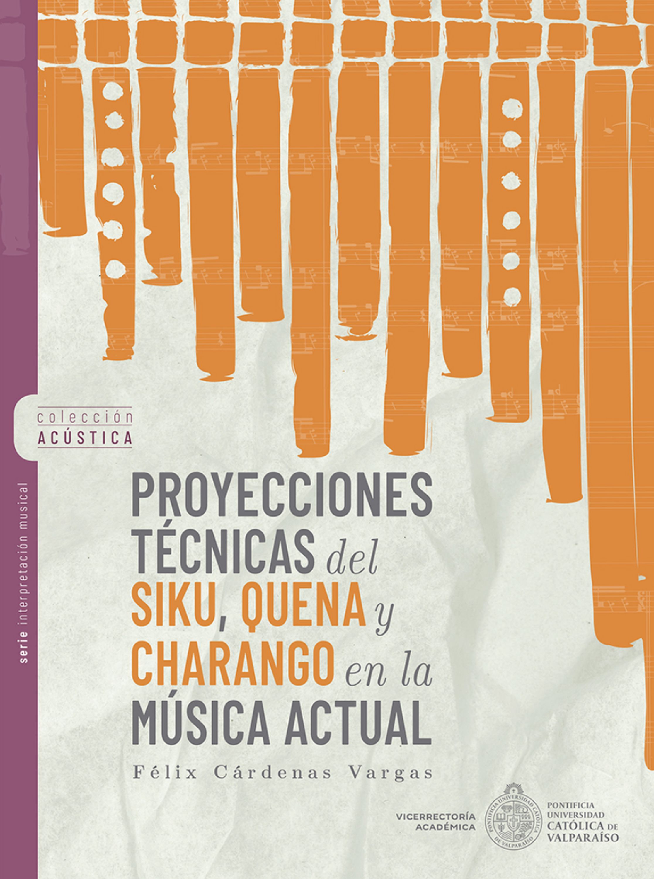 Обложка книги «Proyecciones técnicas del Siku, Quena y Charango en la música actual»