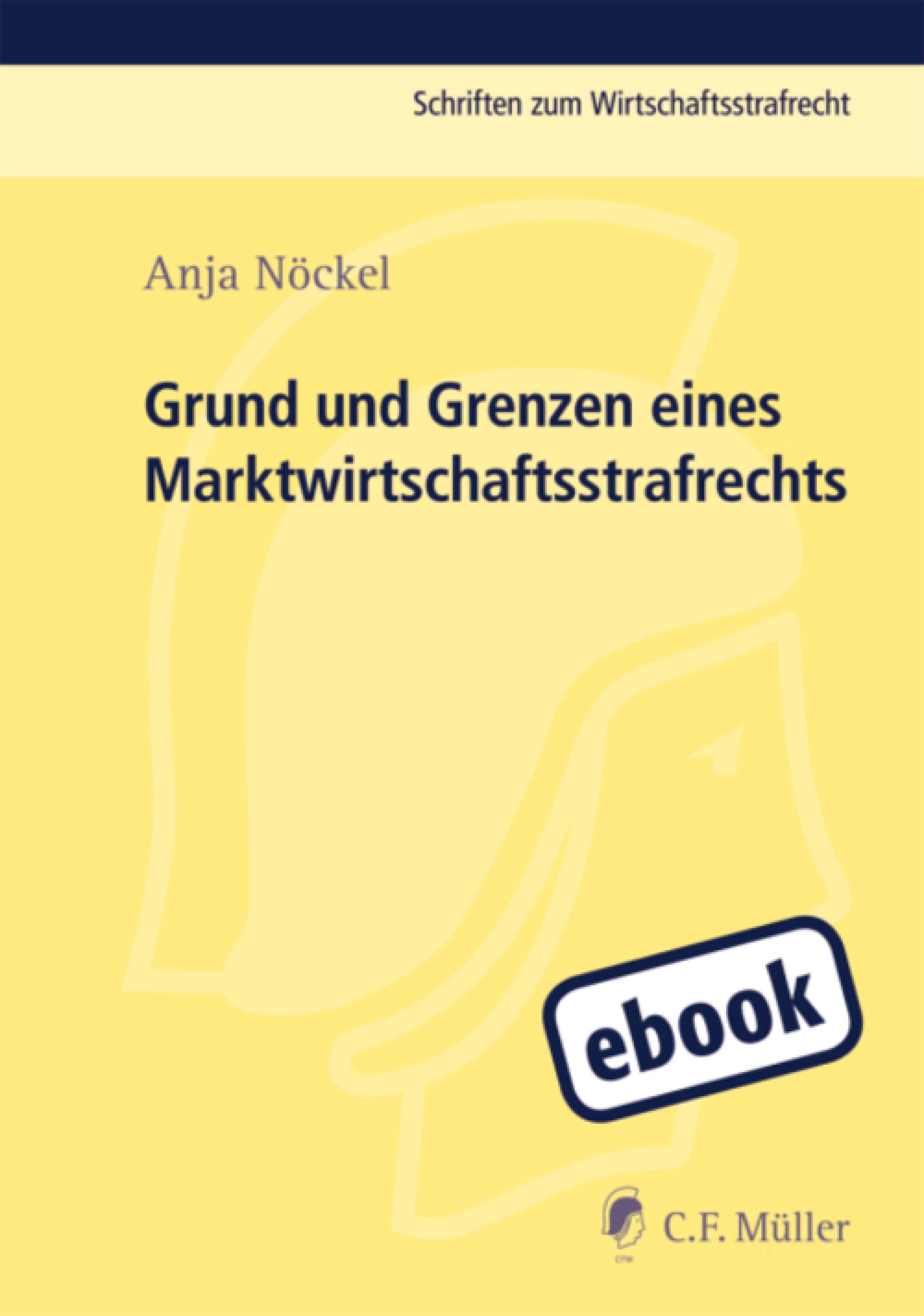 Обложка книги «Grund und Grenzen eines Marktwirtschaftsstrafrechts»