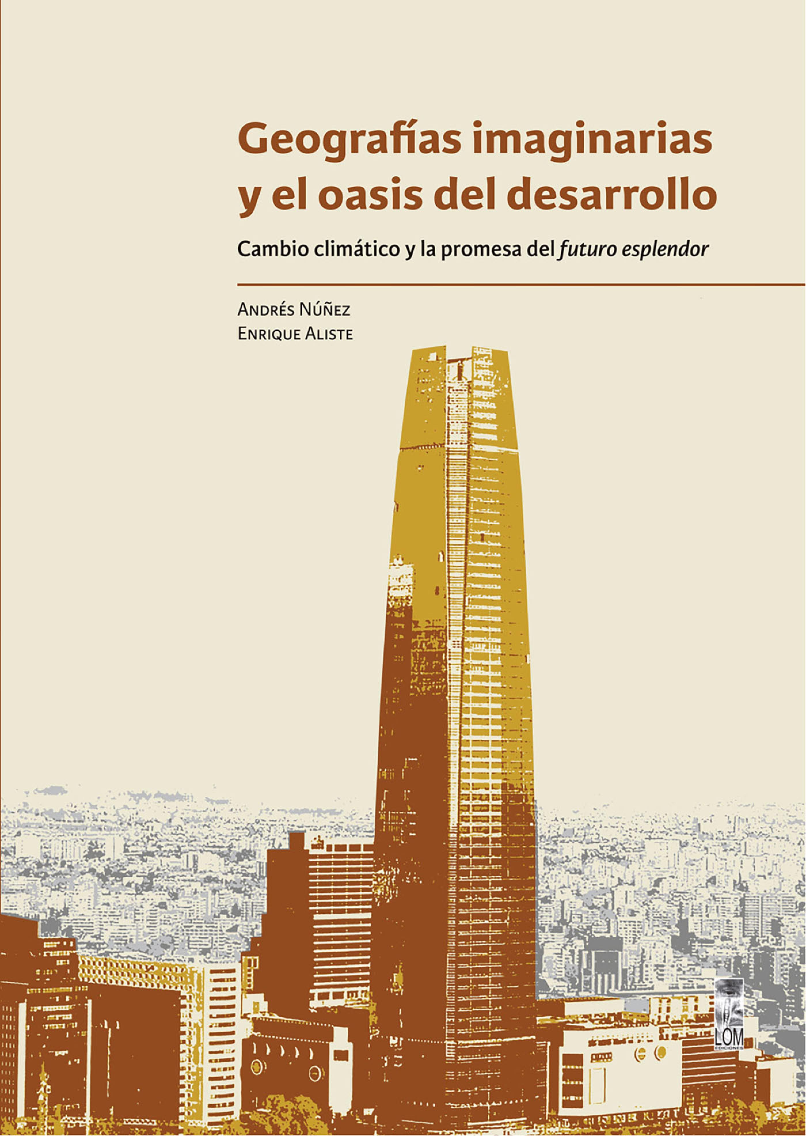 Обложка книги «Geografías imaginarias y el oasis del desarrollo»