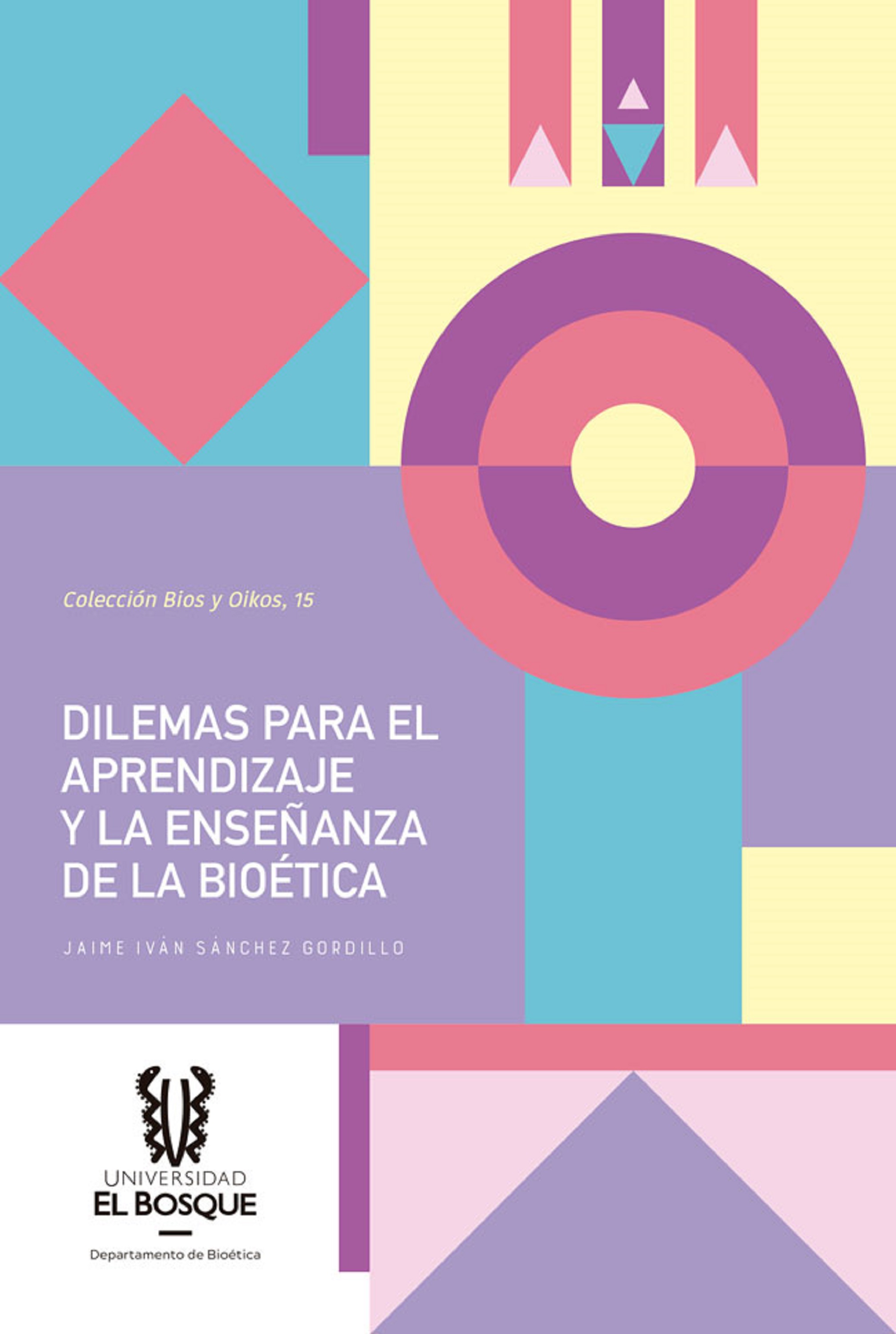 Обложка книги «Dilemas para el aprendizaje y la enseñanza de la bioética»