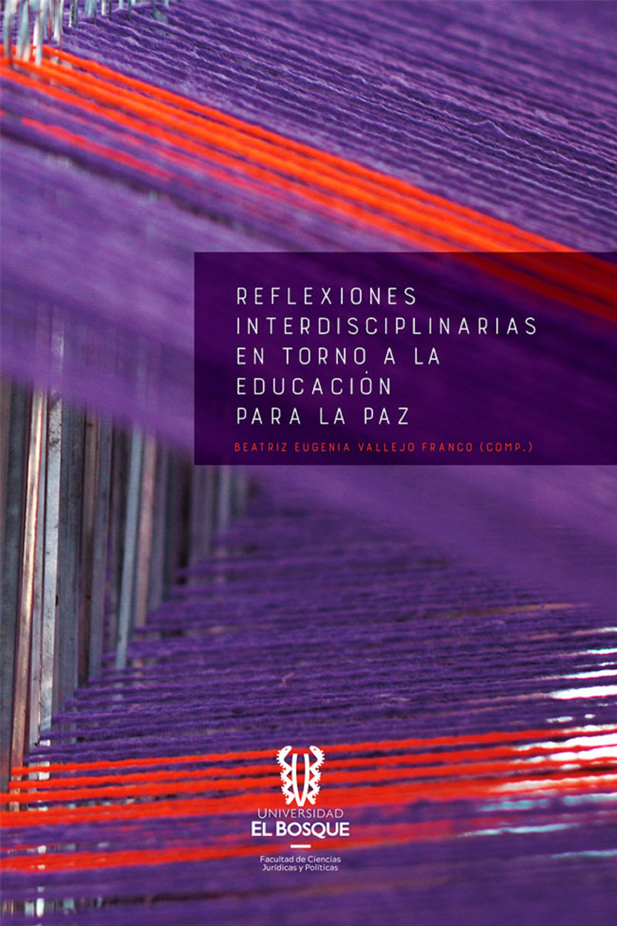Обложка книги «Reflexiones interdisciplinarias en torno a la educación para la paz»