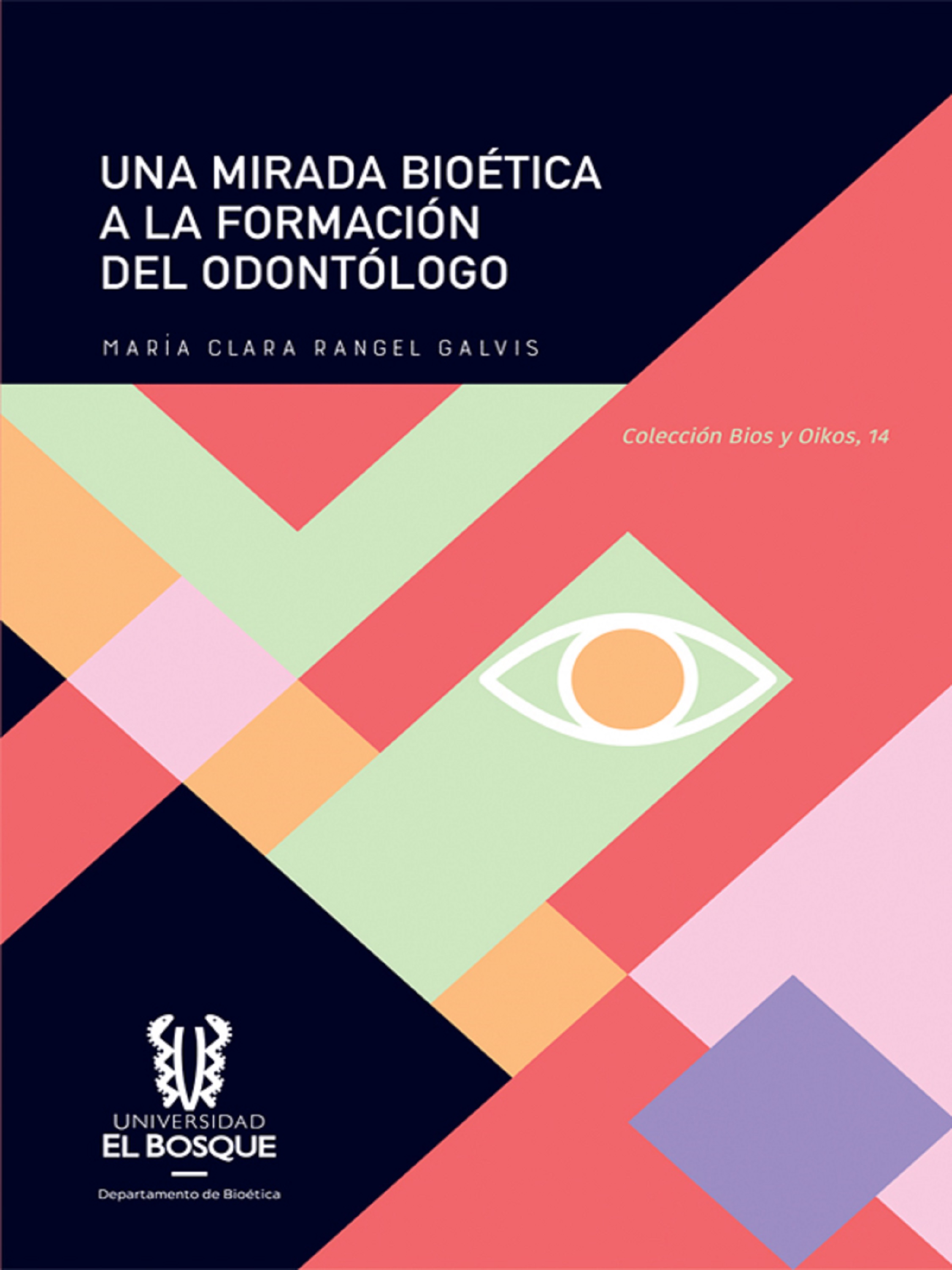Обложка книги «Una mirada bioética a la formación del odontólogo»