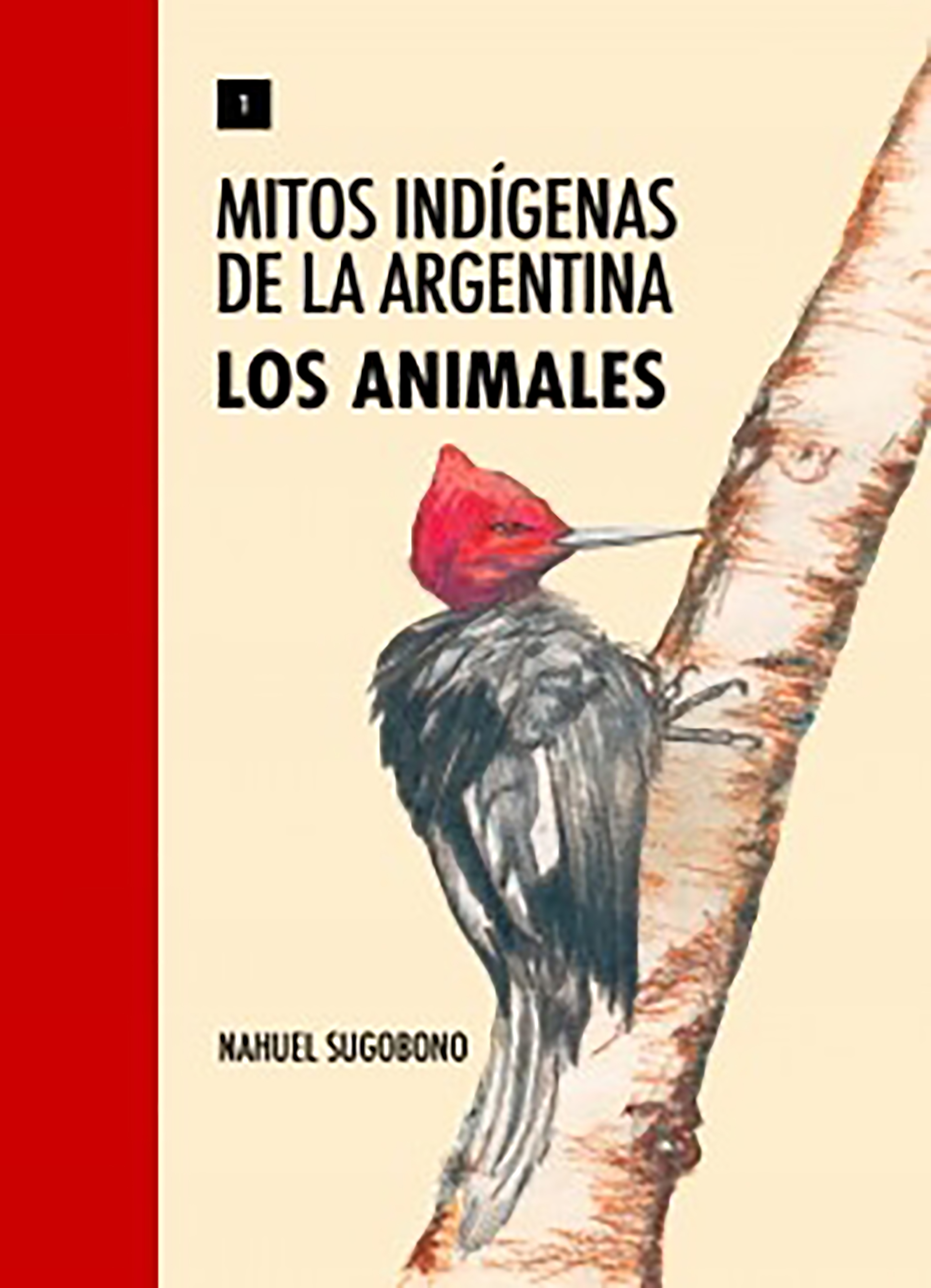 Обложка книги «Mitos Indígenas de la Argentina. Los animales»