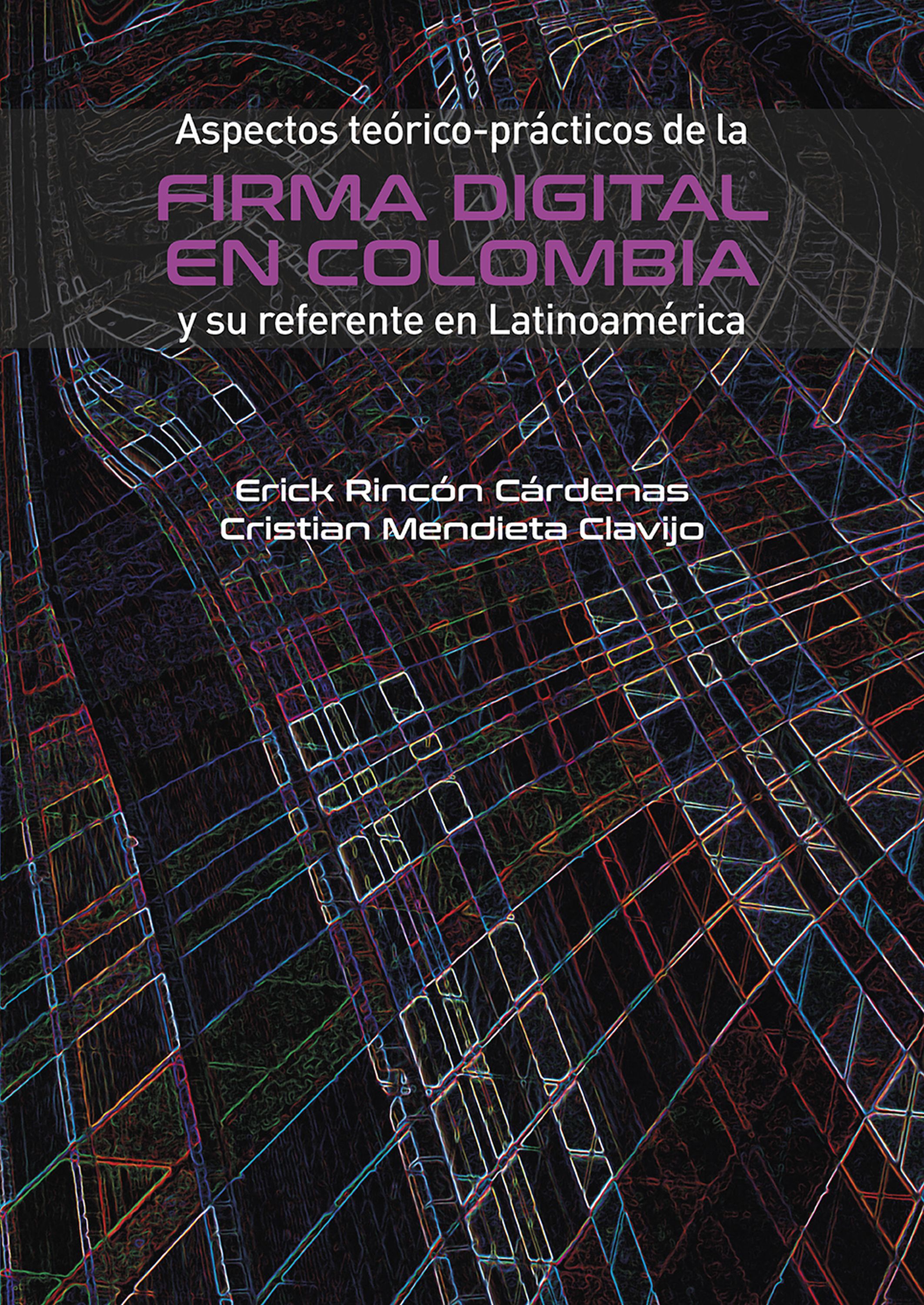 Обложка книги «Aspectos teórico-prácticos de la firma digital en Colombia y su referente en Latinoamérica»