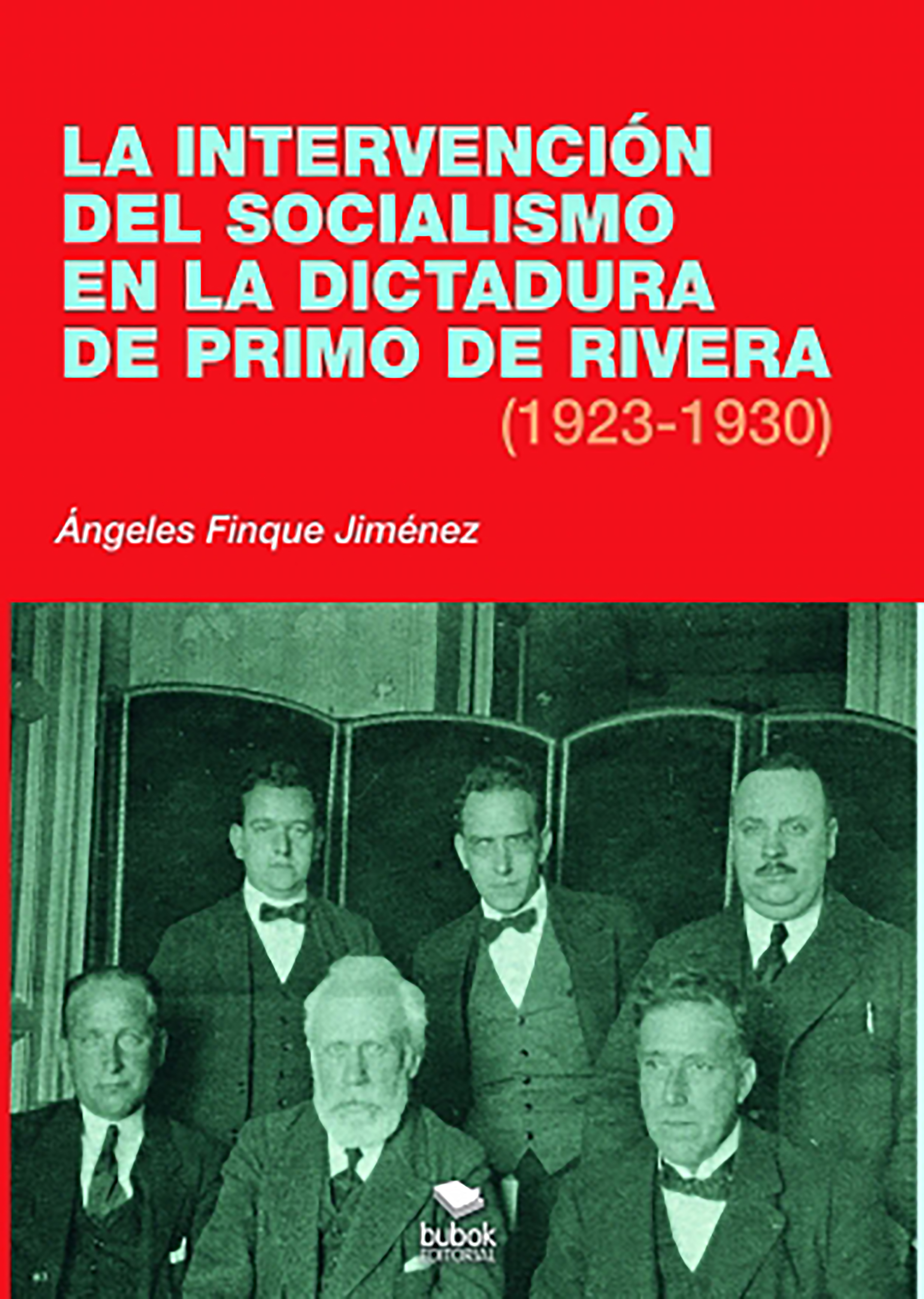Обложка книги «La intervención del socialismo en la dictadura de Primo de Rivera (1923-1930)»