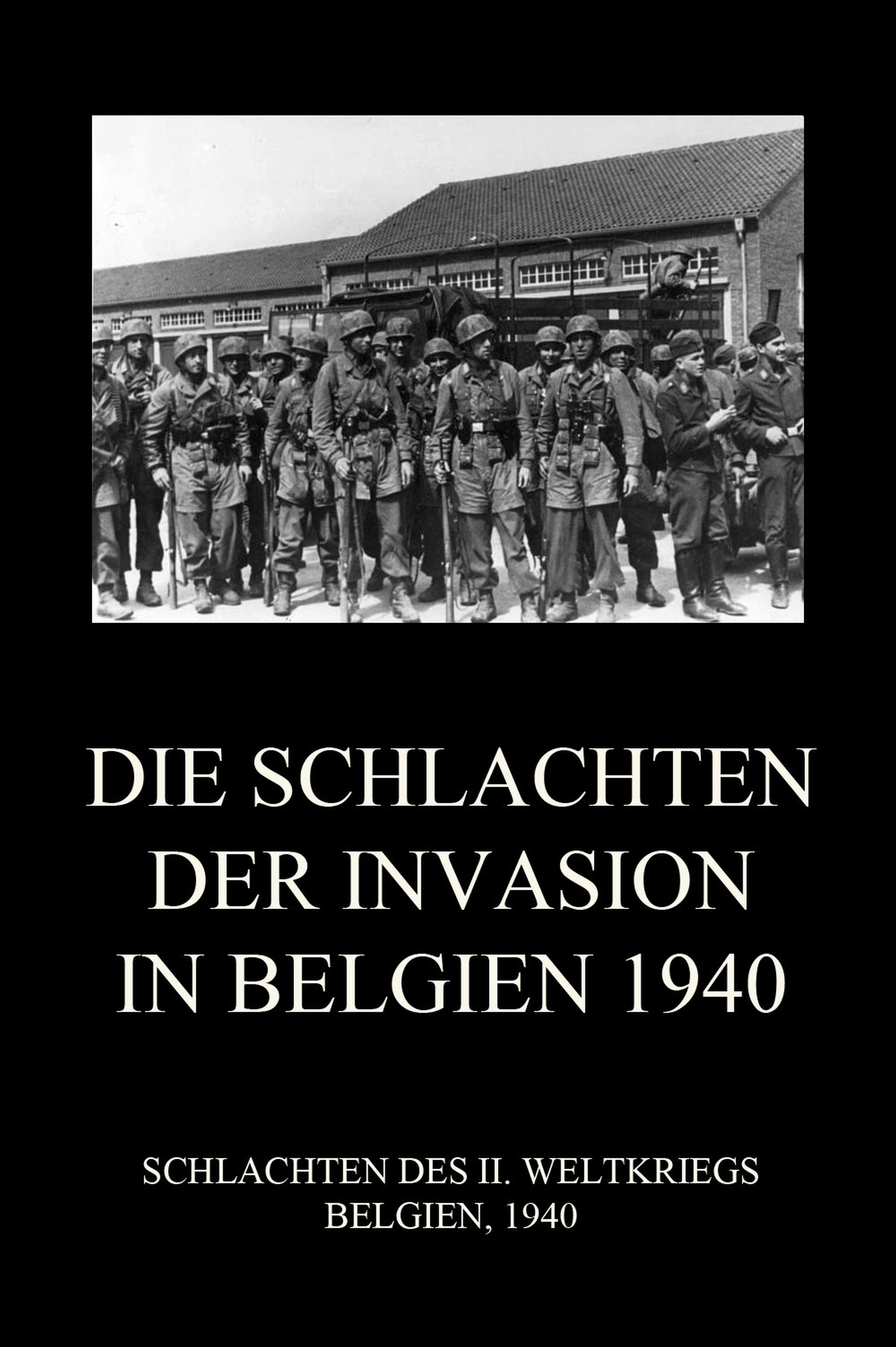 Обложка книги «Die Schlachten der Invasion in Belgien 1940»