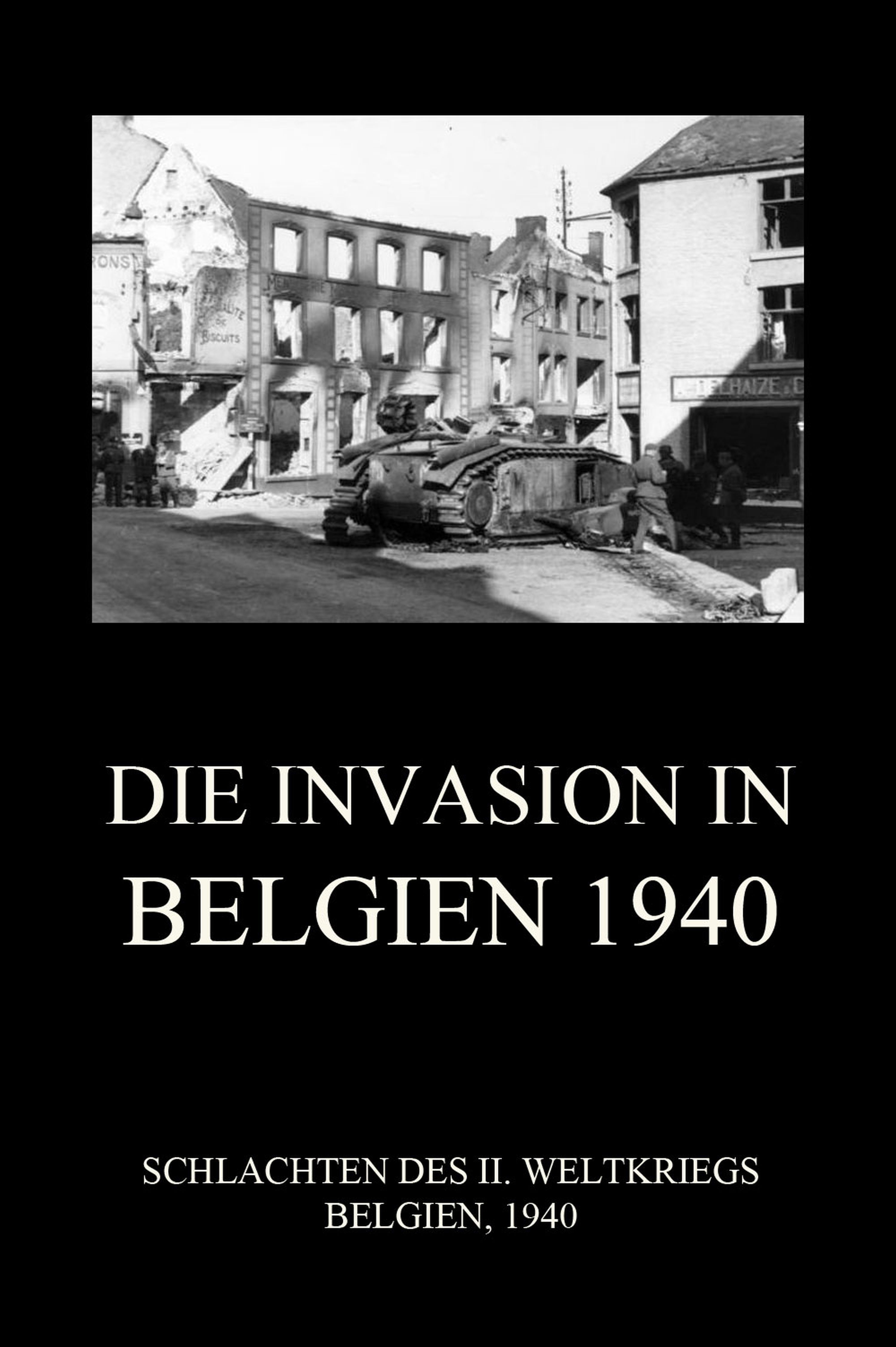 Обложка книги «Die Invasion in Belgien 1940»
