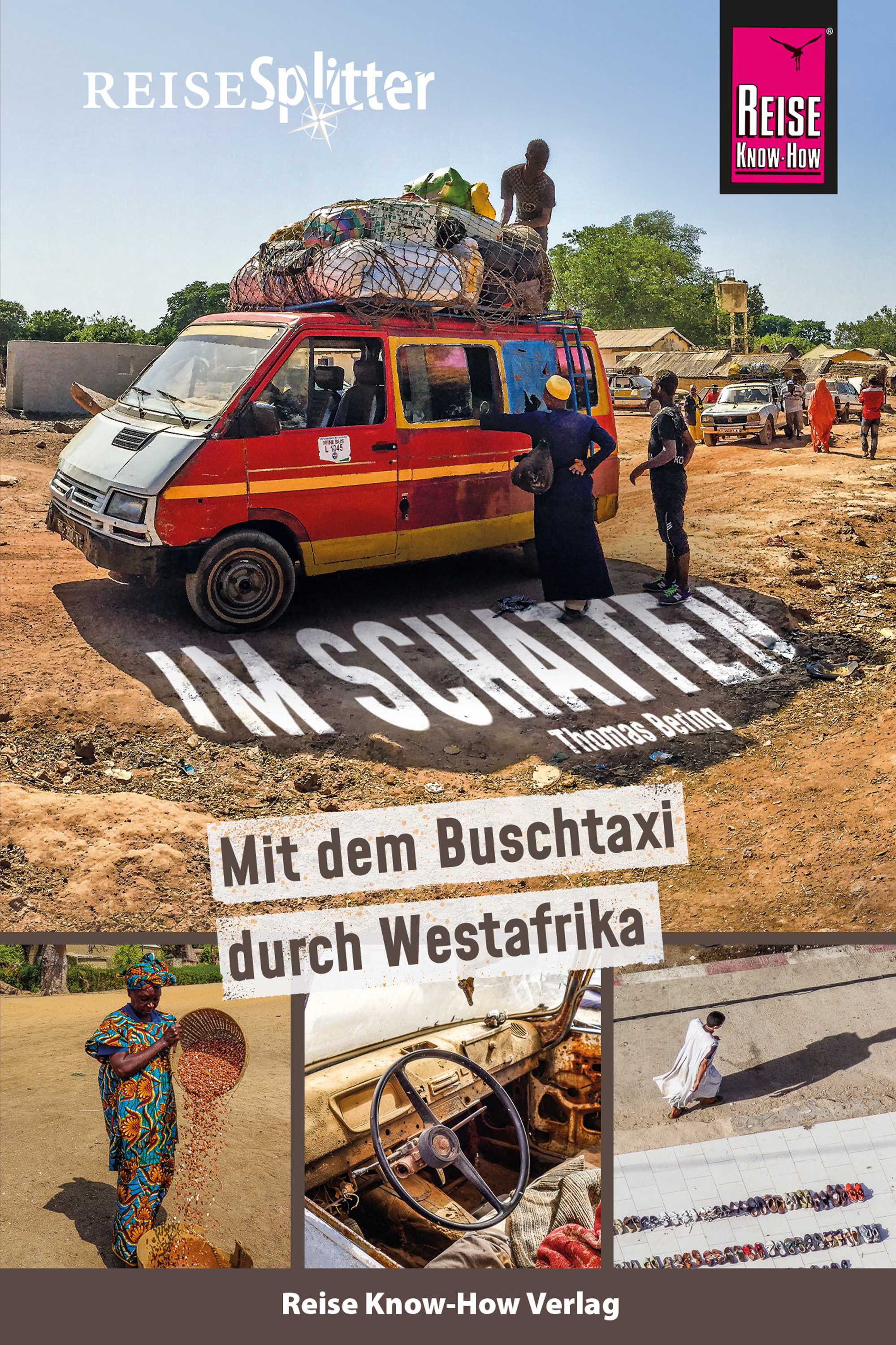 Обложка книги «Reise Know-How ReiseSplitter: Im Schatten – Mit dem Buschtaxi durch Westafrika»