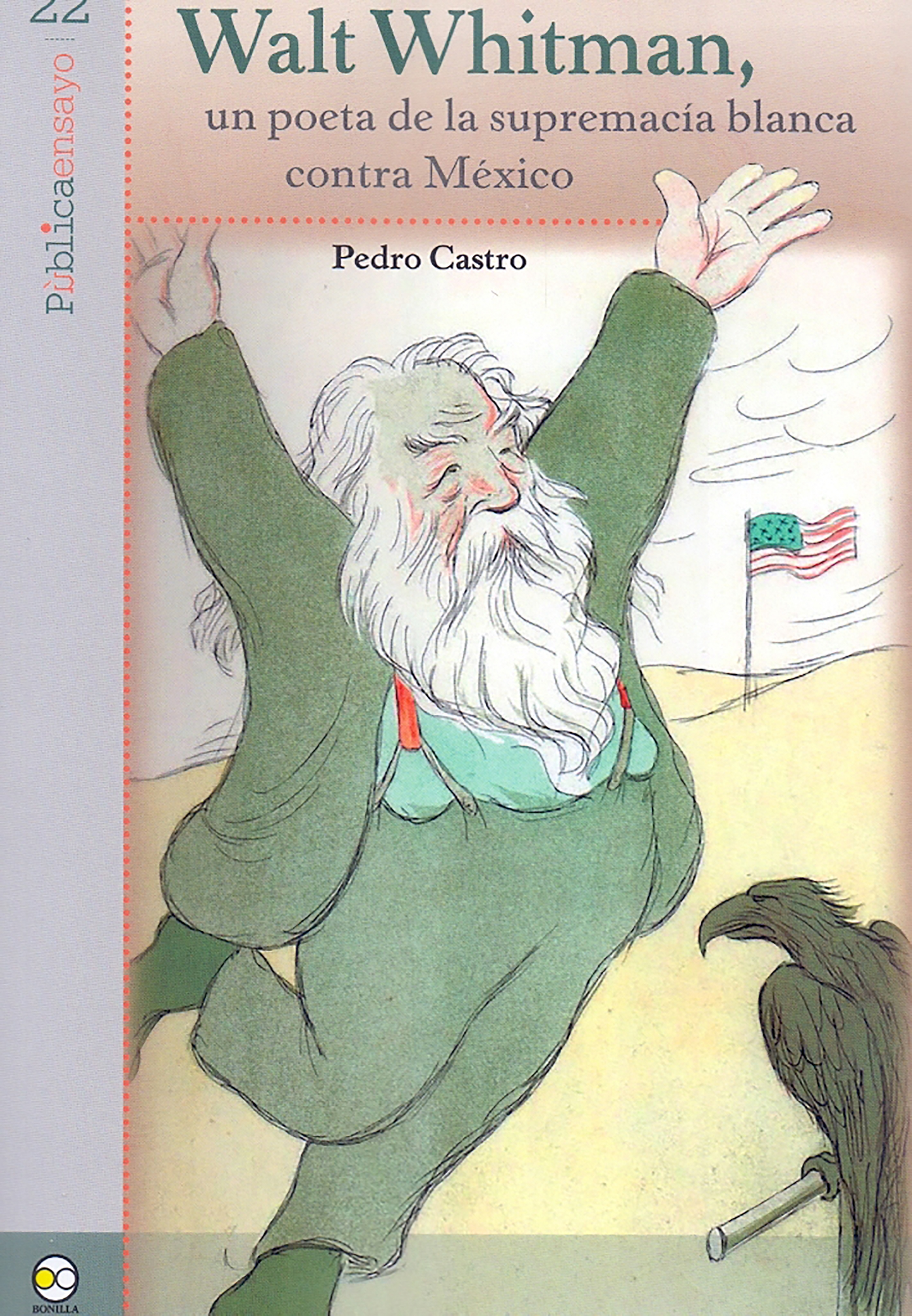 Обложка книги «Walt Whitman, un poeta de la supremacía blanca contra México»