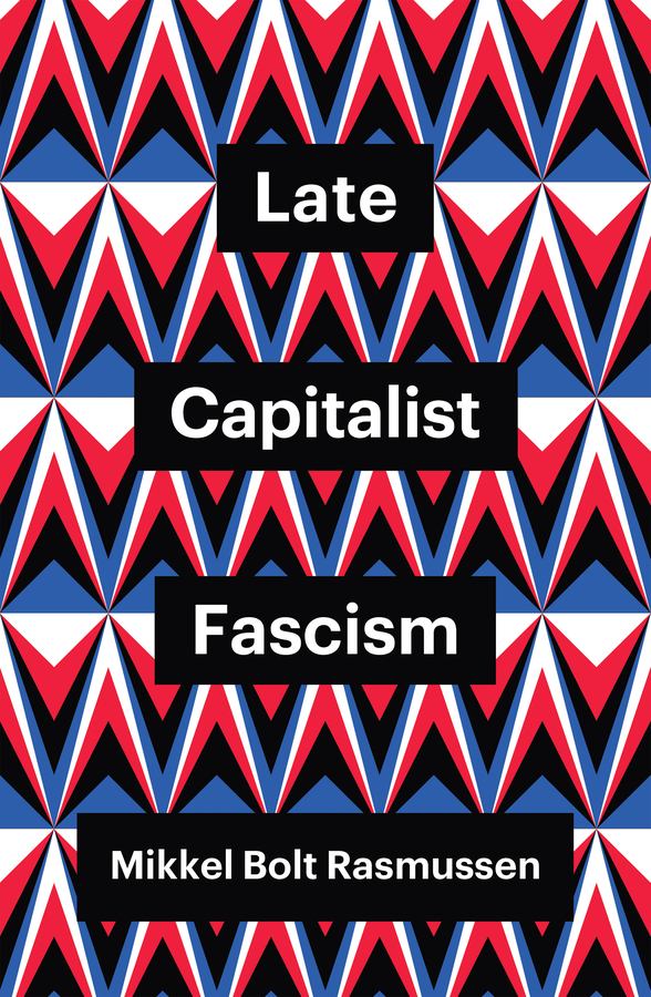 Обложка книги «Late Capitalist Fascism»