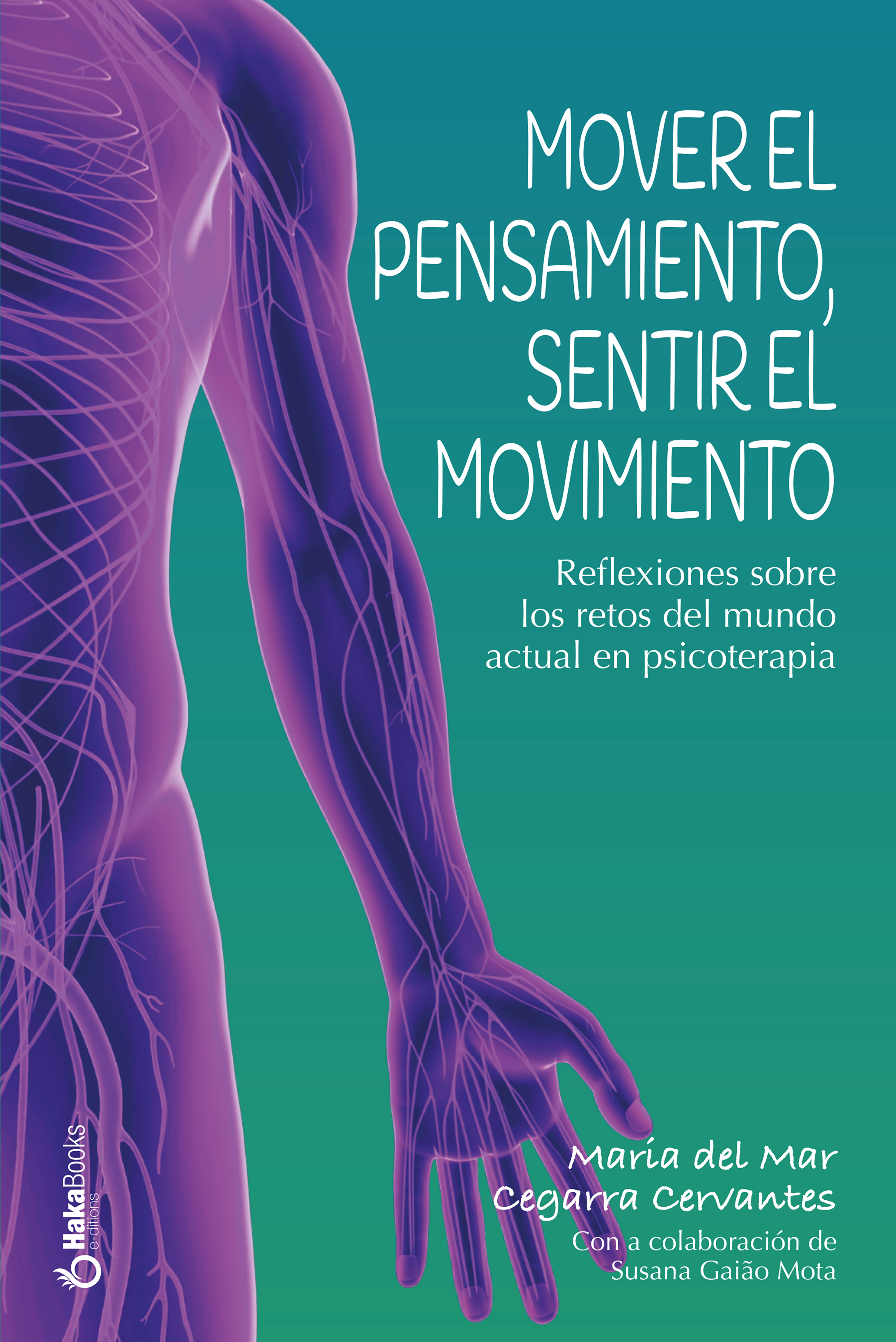 Обложка книги «Mover el pensamiento, sentir el movimiento»