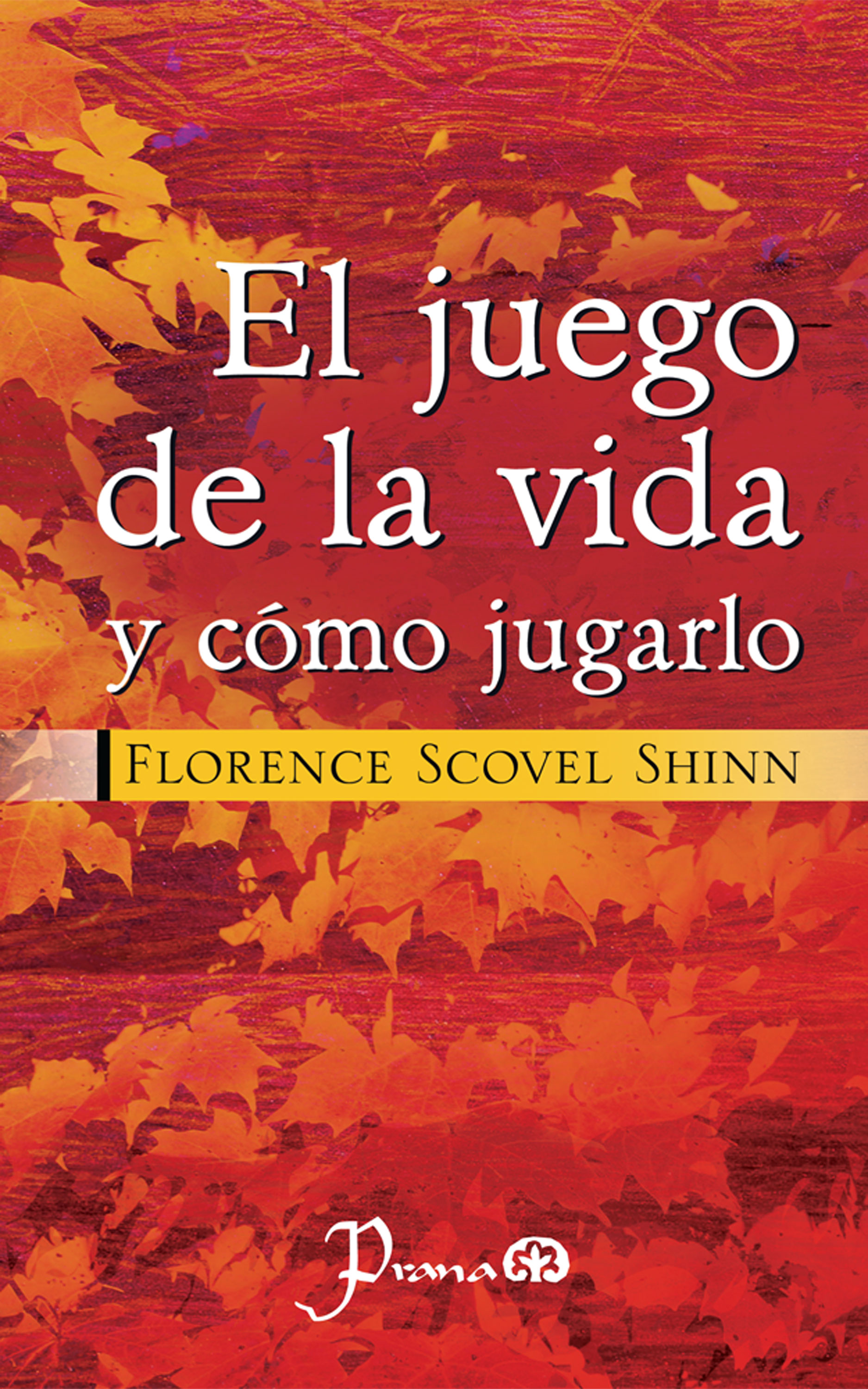 Обложка книги «El juego de la vida y como jugarlo»
