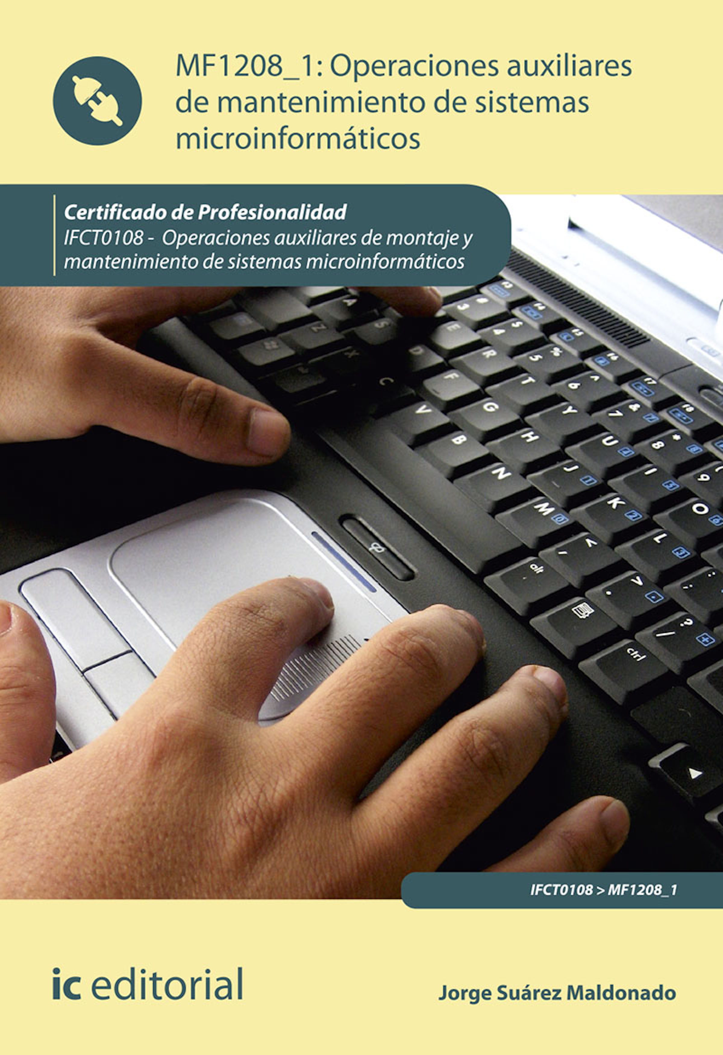 Обложка книги «Operaciones auxiliares de mantenimiento de sistemas microinformáticos. IFCT0108»