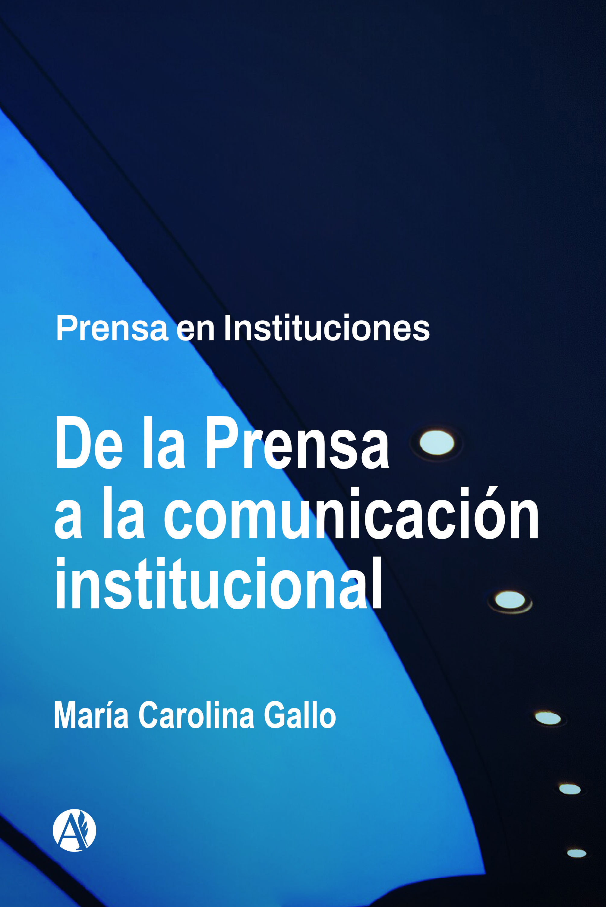 Обложка книги «De la Prensa a la comunicación institucional»