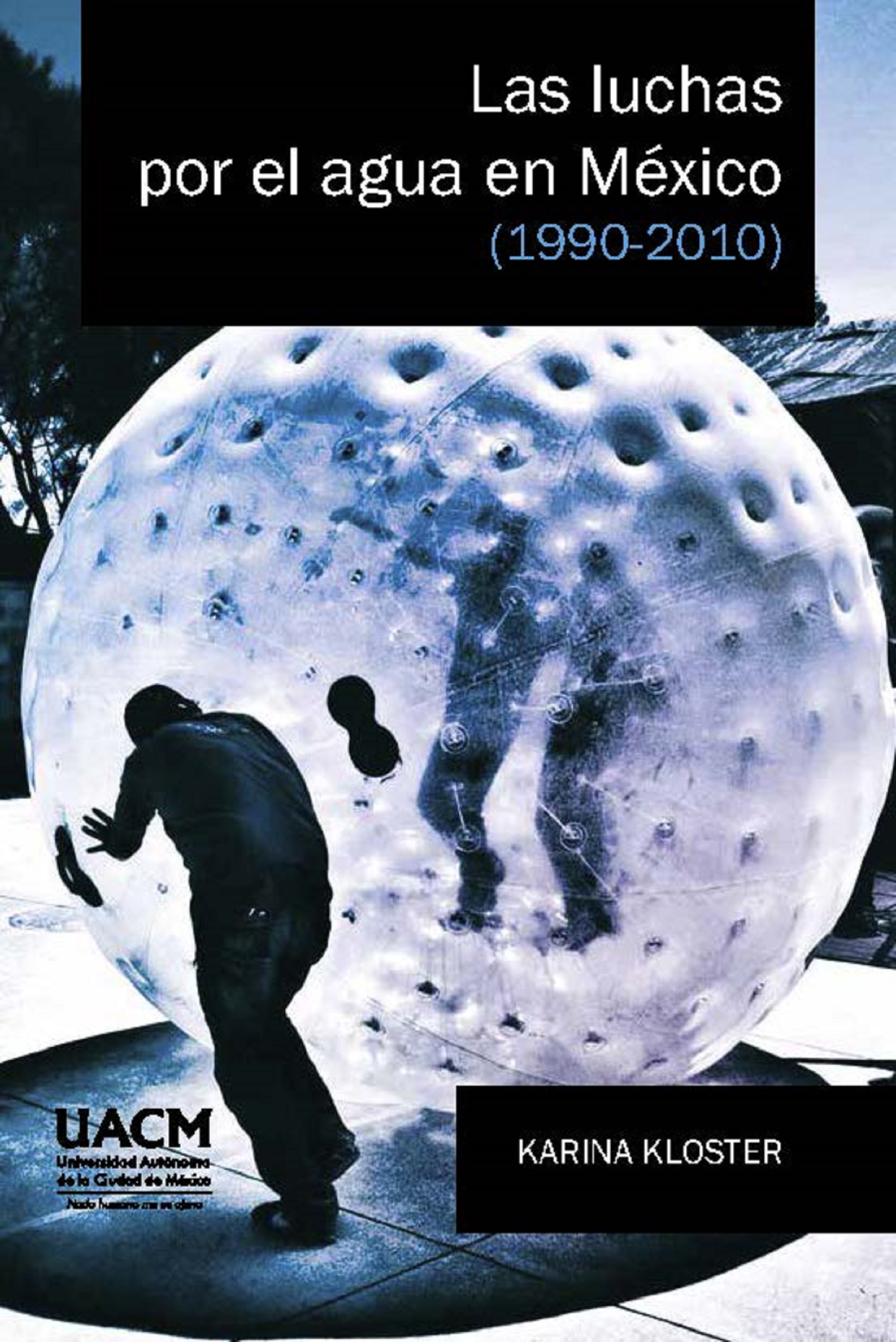 Обложка книги «Las luchas por el agua en México (1990-2010)»