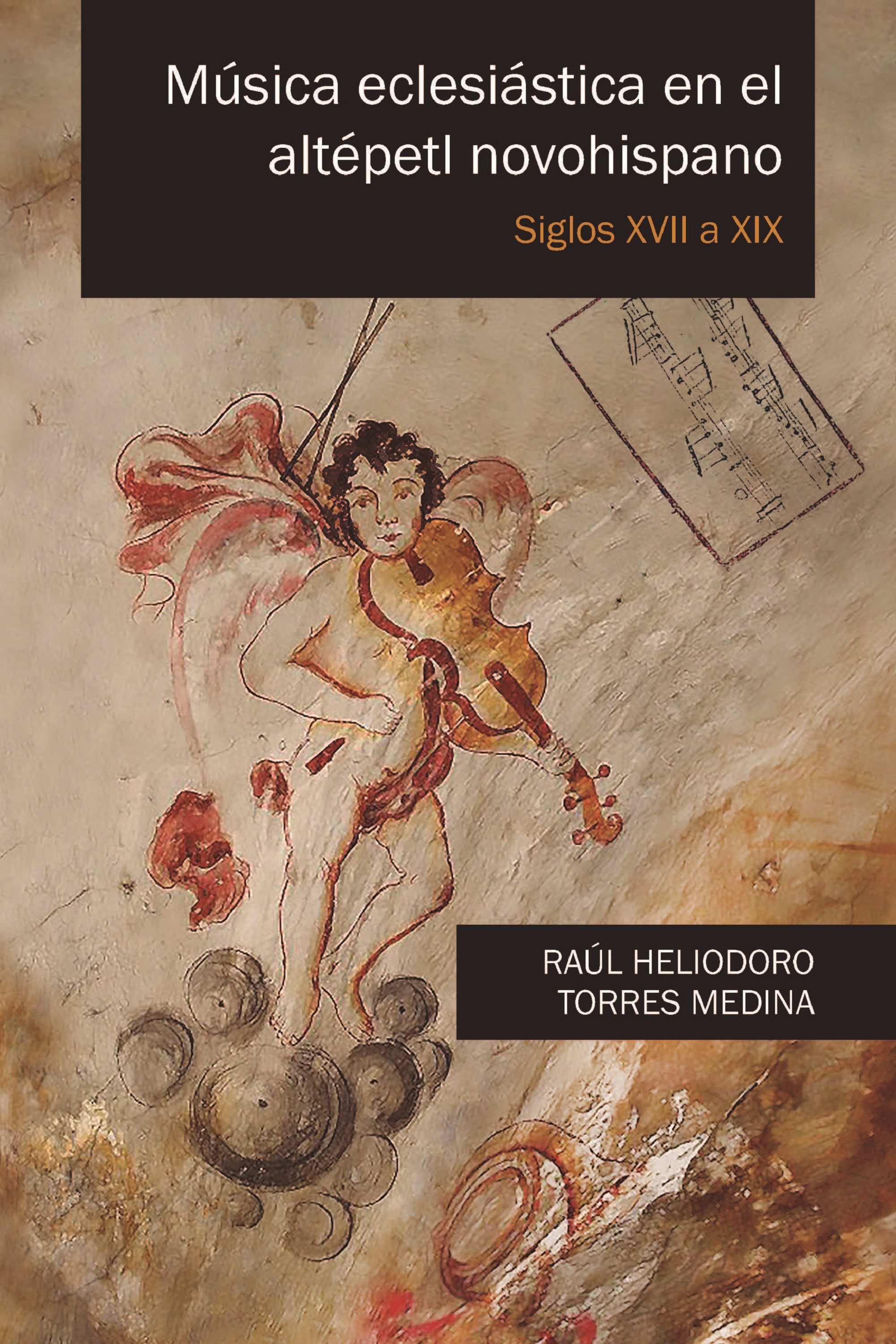Обложка книги «Música eclesiástica en el altépetl novohispano»