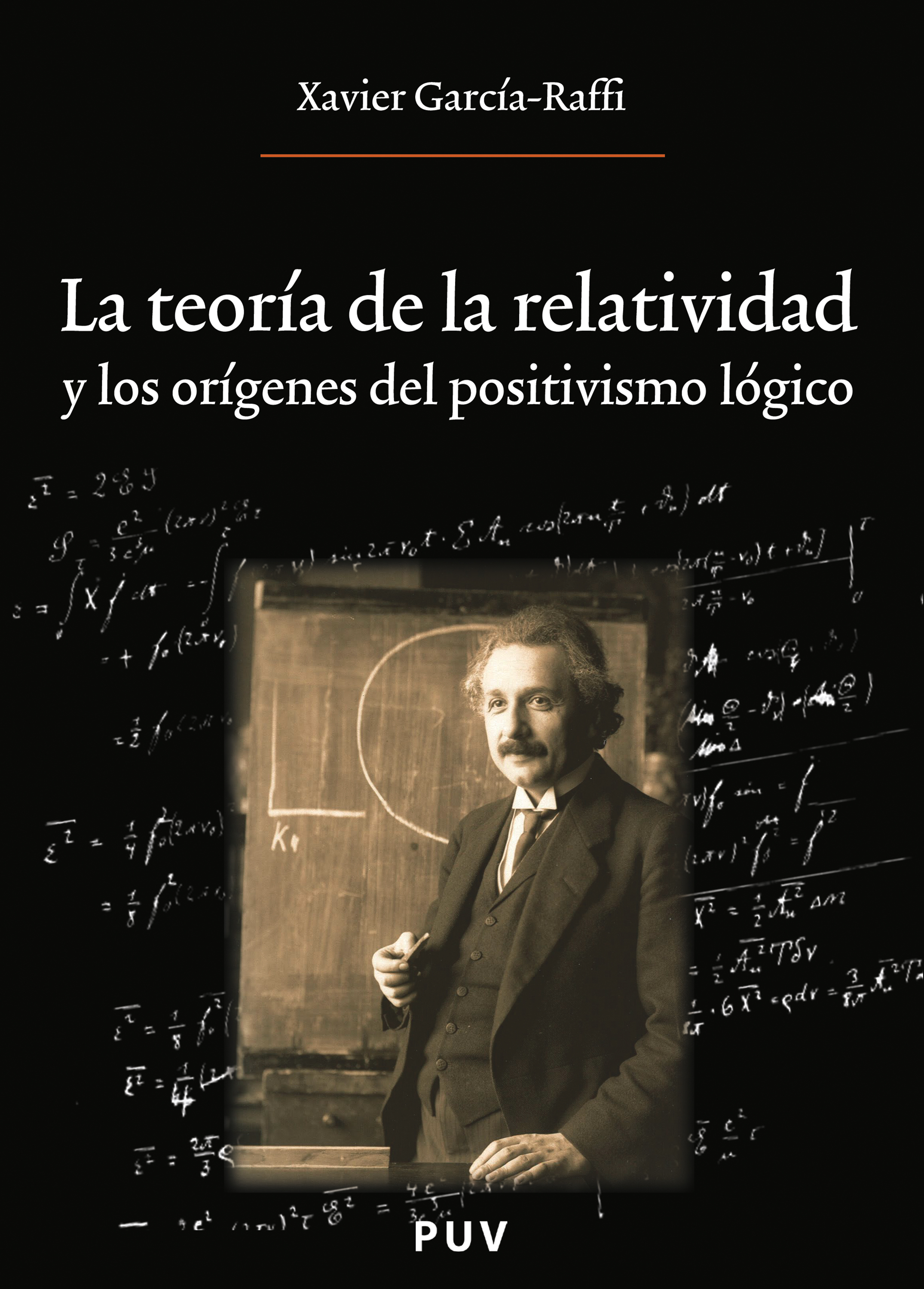 Обложка книги «La teoría de la relatividad y los orígenes del positivismo lógico»