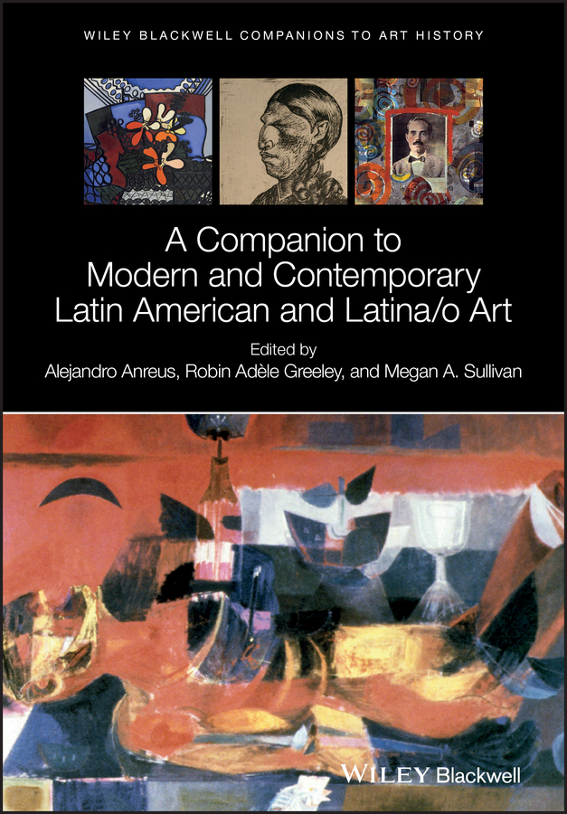 Обложка книги «A Companion to Modern and Contemporary Latin American and Latina/o Art»