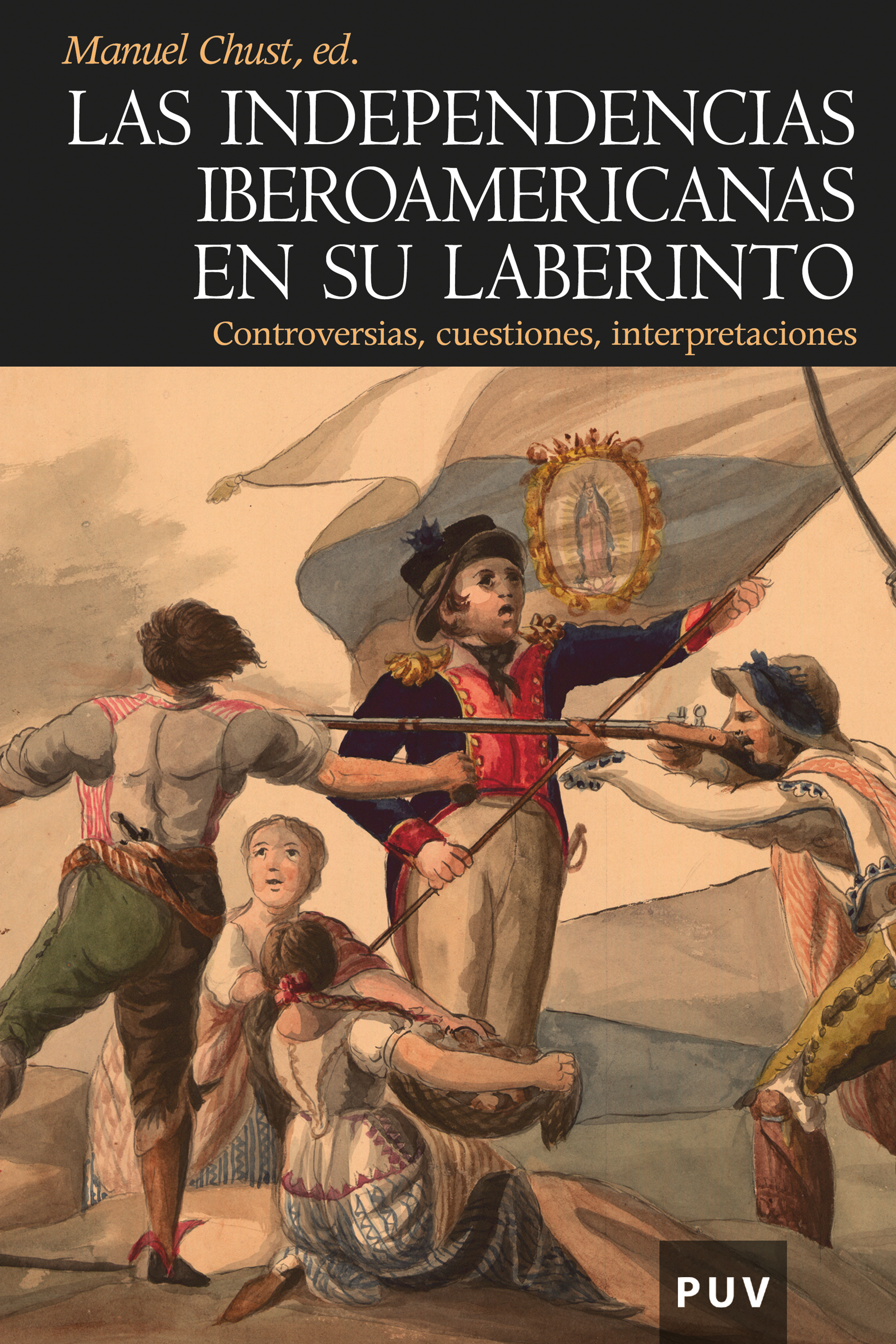 Обложка книги «Las independencias iberoamericanas en su laberinto»