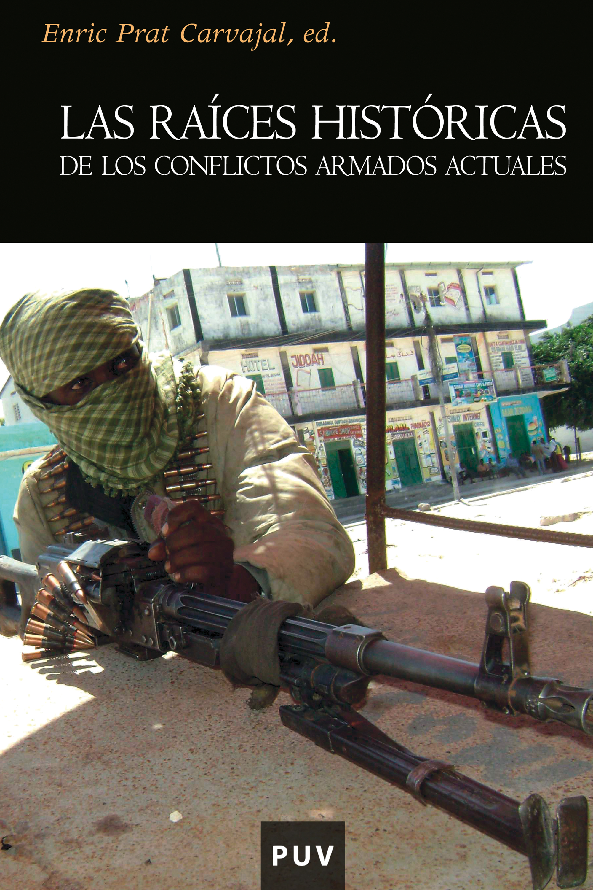 Обложка книги «Las raíces históricas de los conflictos armados actuales»