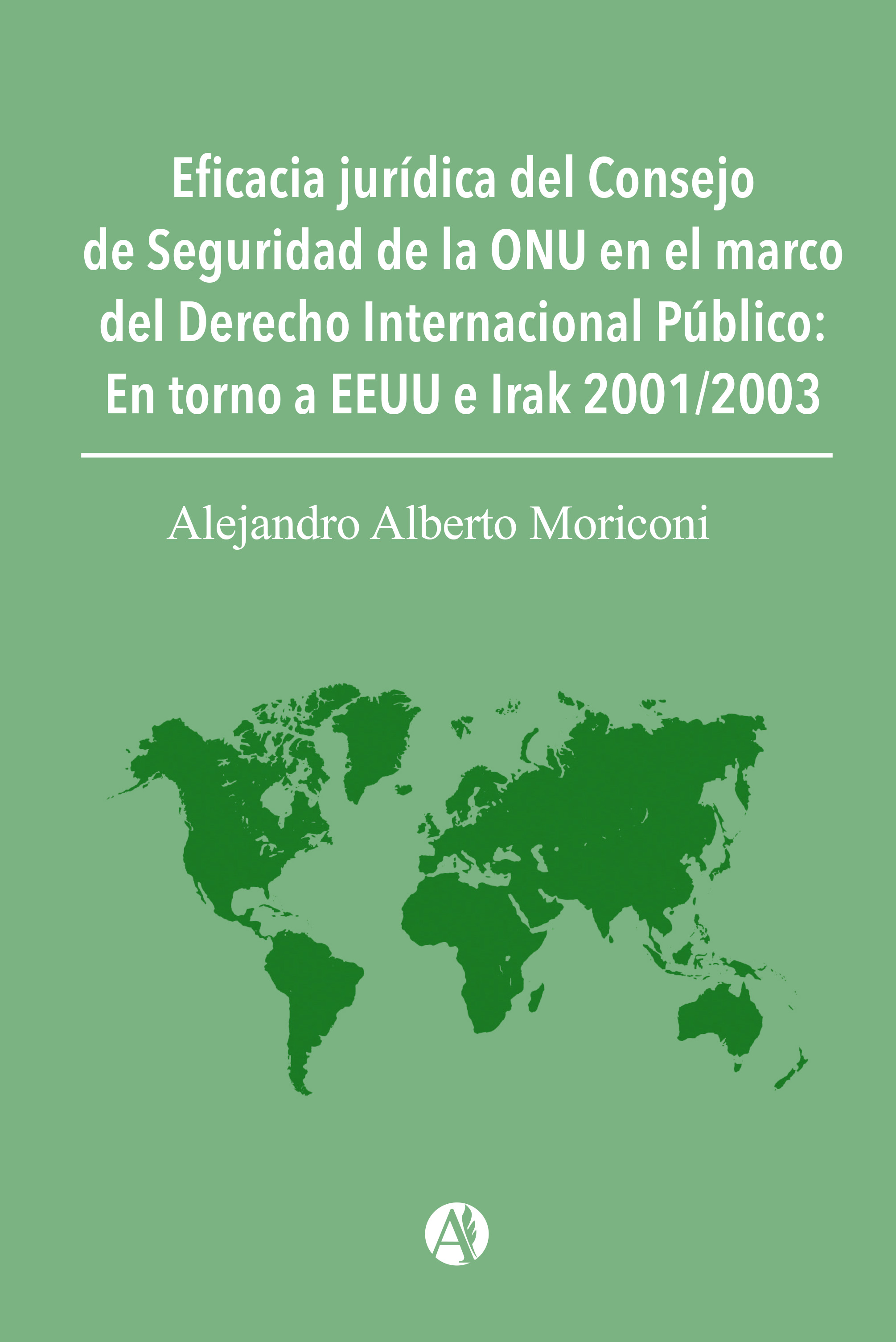 Обложка книги «Eficacia jurídica del Consejo de Seguridad de la ONU en el marco del Derecho Internacional Público»