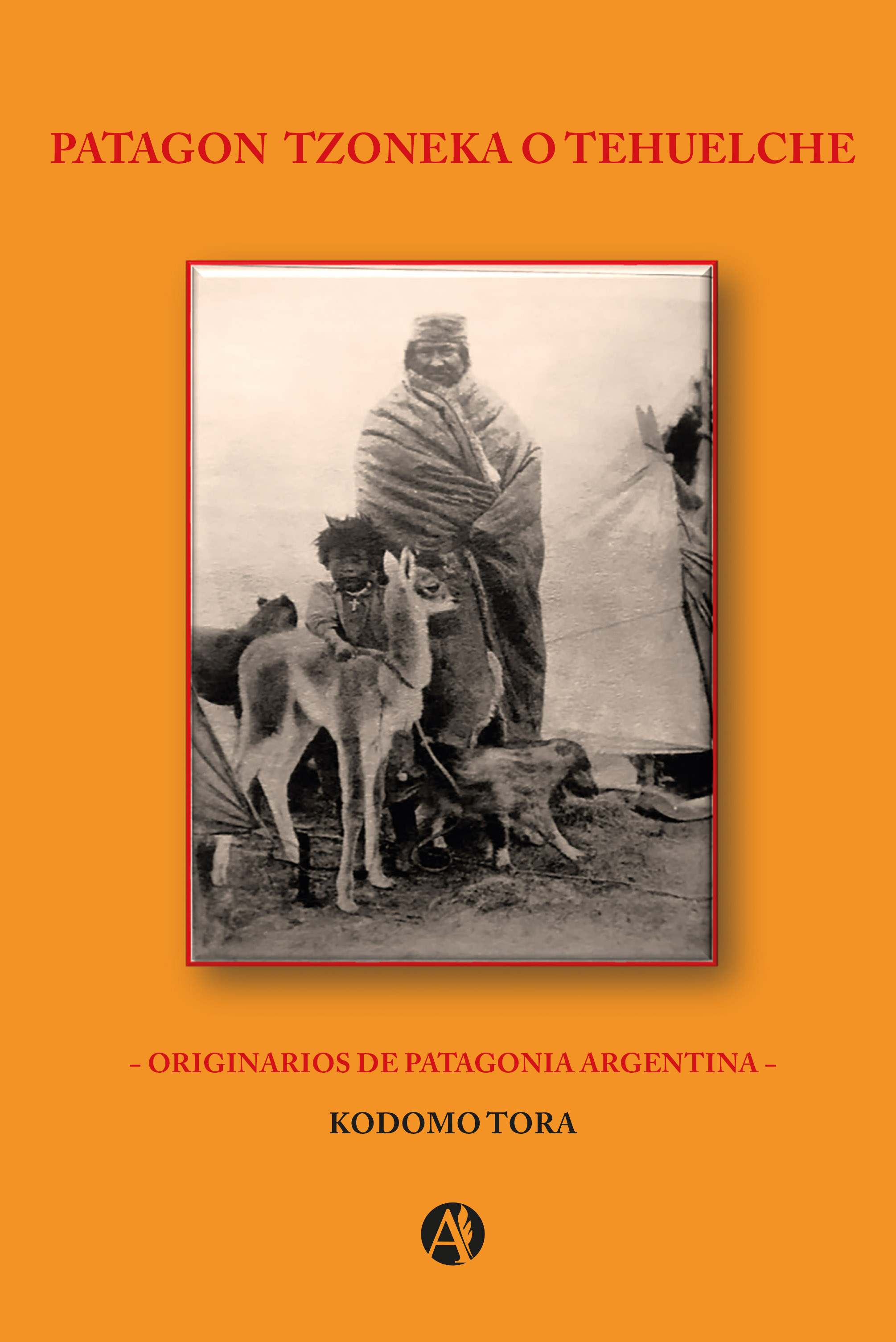 Обложка книги «Patagon Tzoneka o Tehuelche»