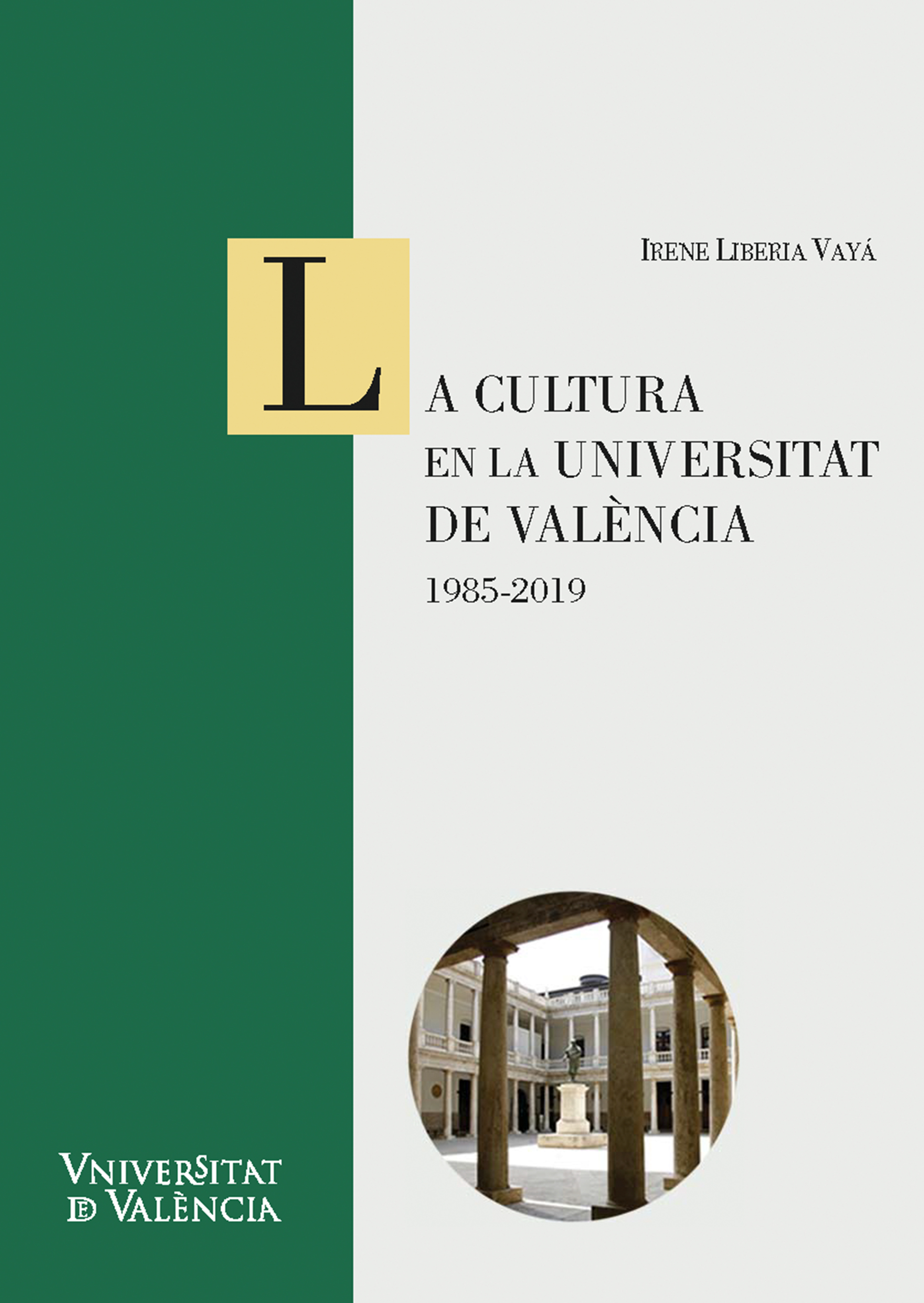 Обложка книги «La cultura en la Universitat de València: 1985-2019»