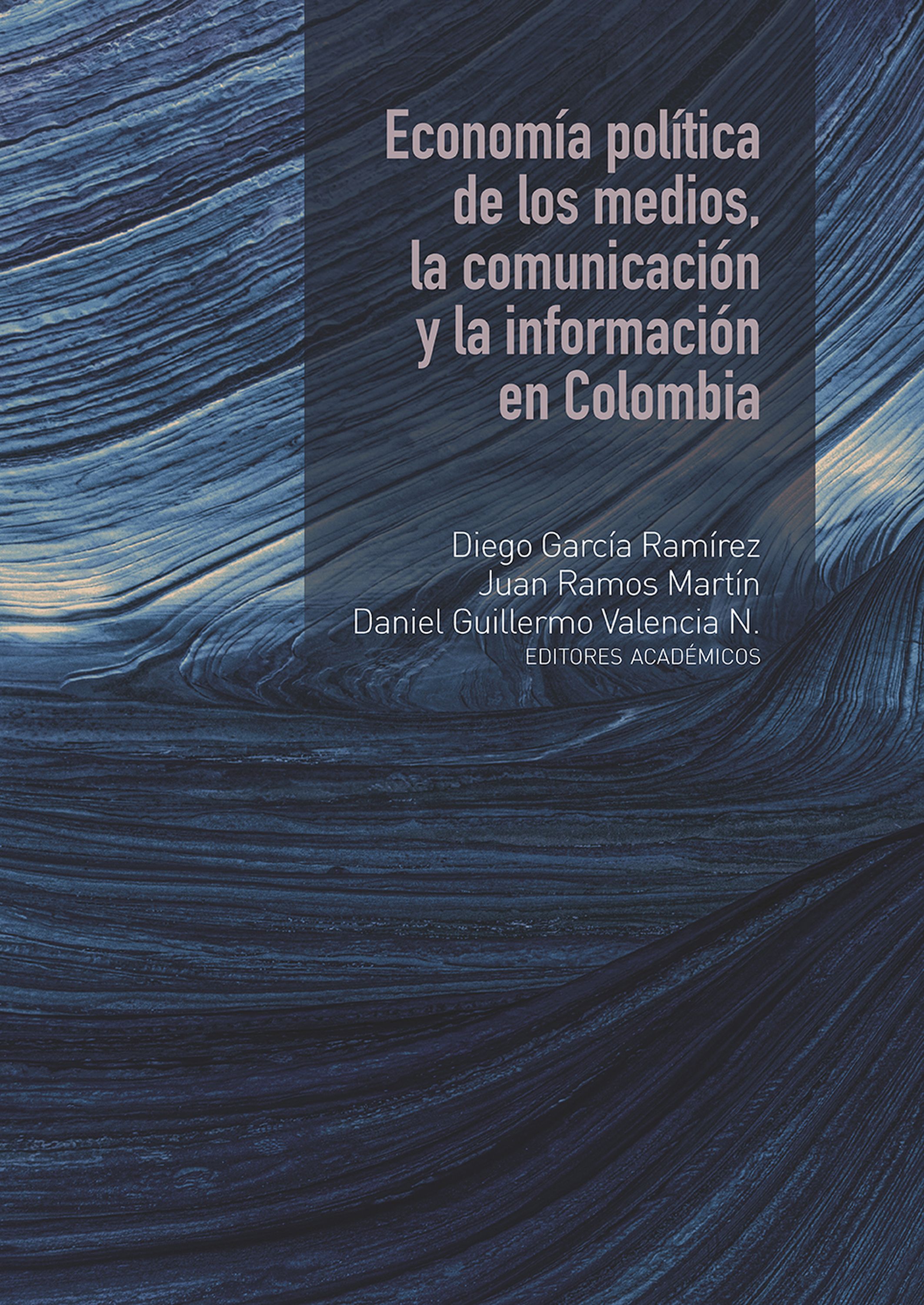 Обложка книги «Economía política de los medios, la comunicación y la información en Colombia»
