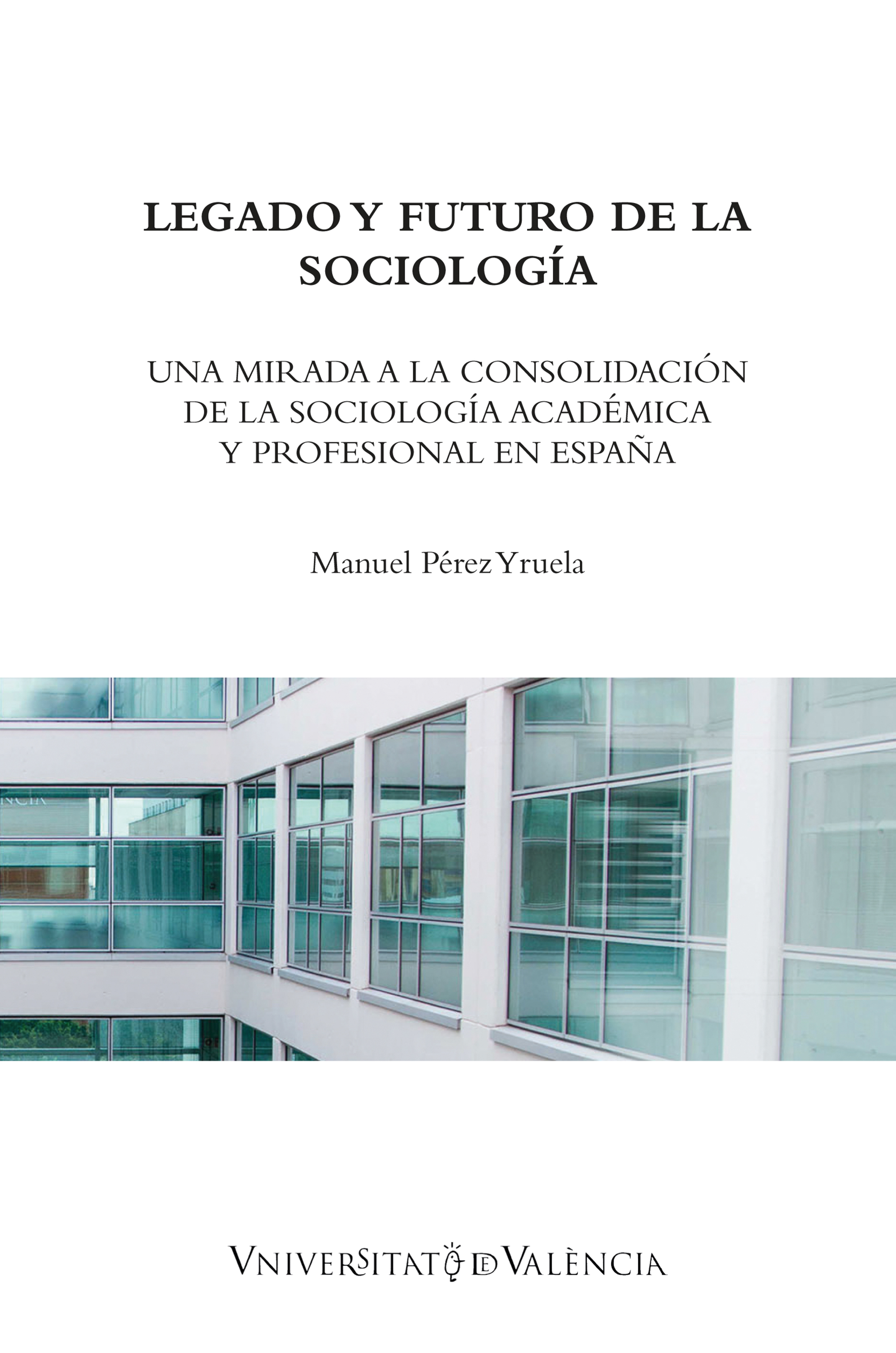 Обложка книги «Legado y futuro de la sociología»
