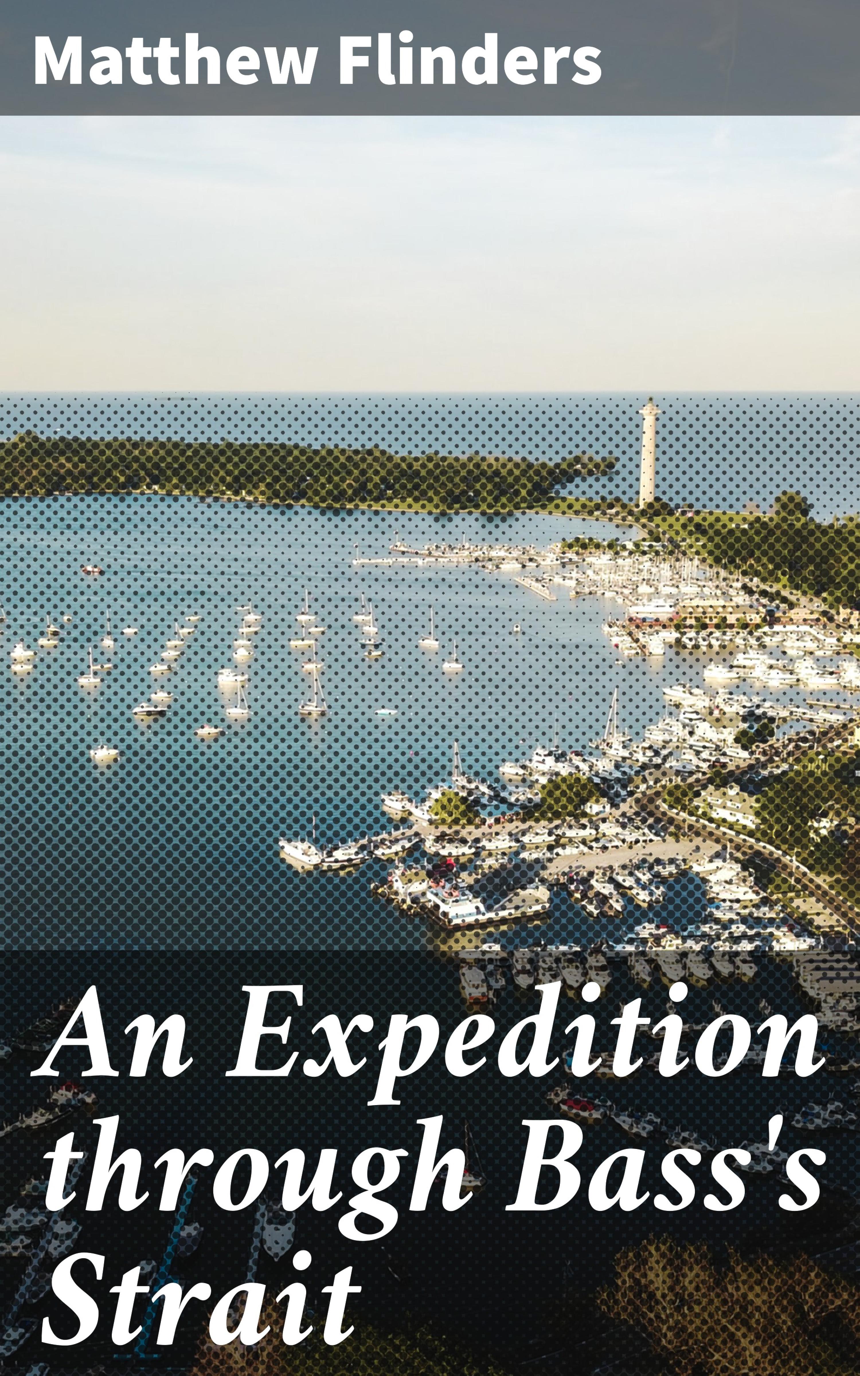 Обложка книги «An Expedition through Bass's Strait»