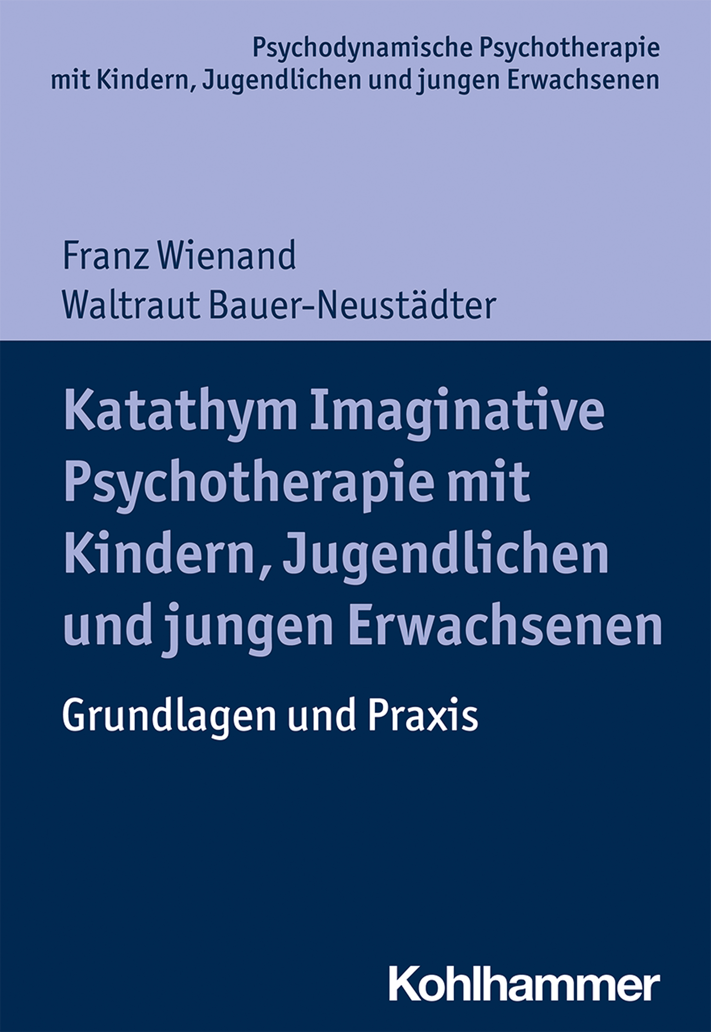 Обложка книги «Katathym Imaginative Psychotherapie mit Kindern, Jugendlichen und jungen Erwachsenen»
