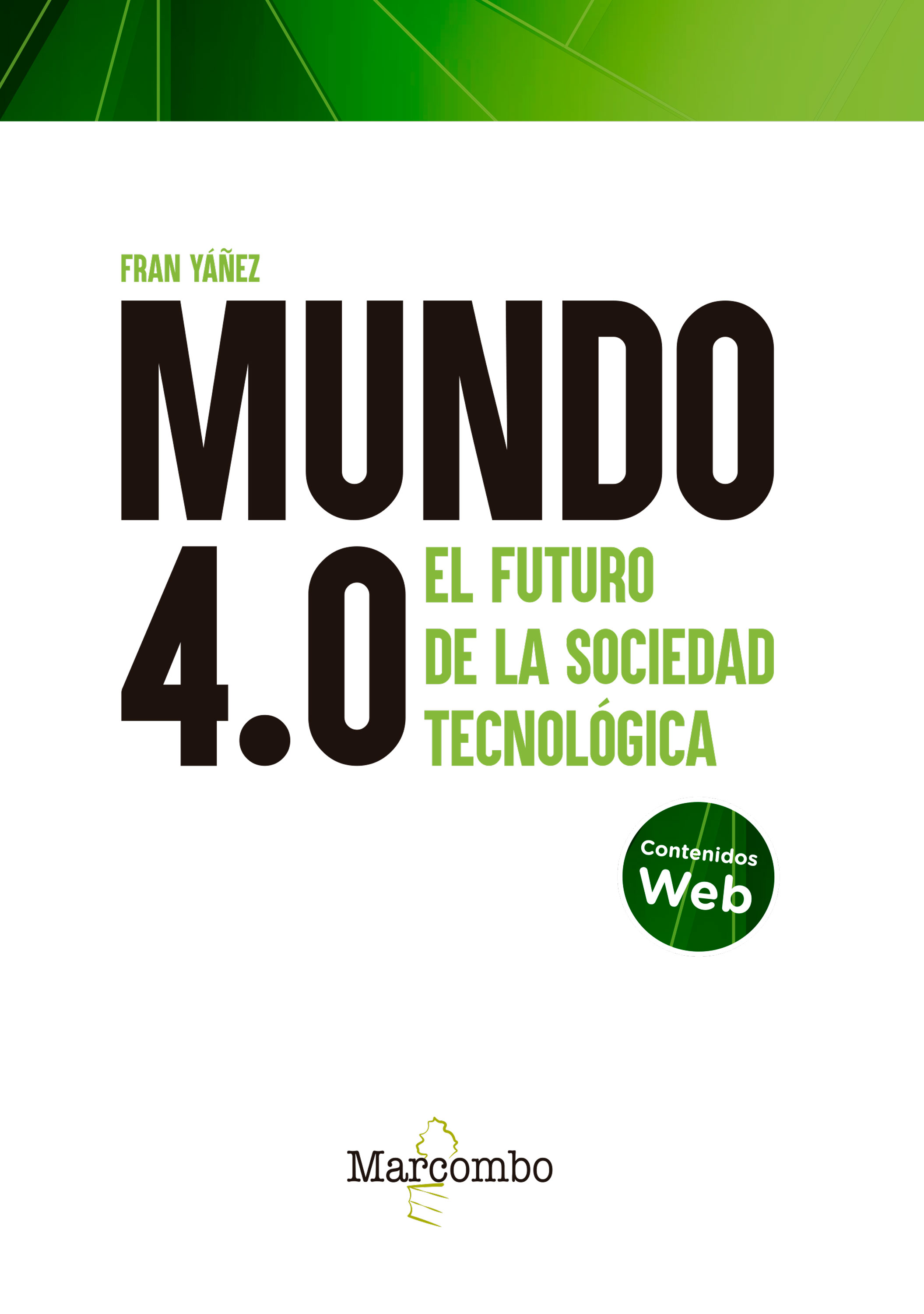 Обложка книги «Mundo 4.0 - El futuro de la sociedad tecnológica»