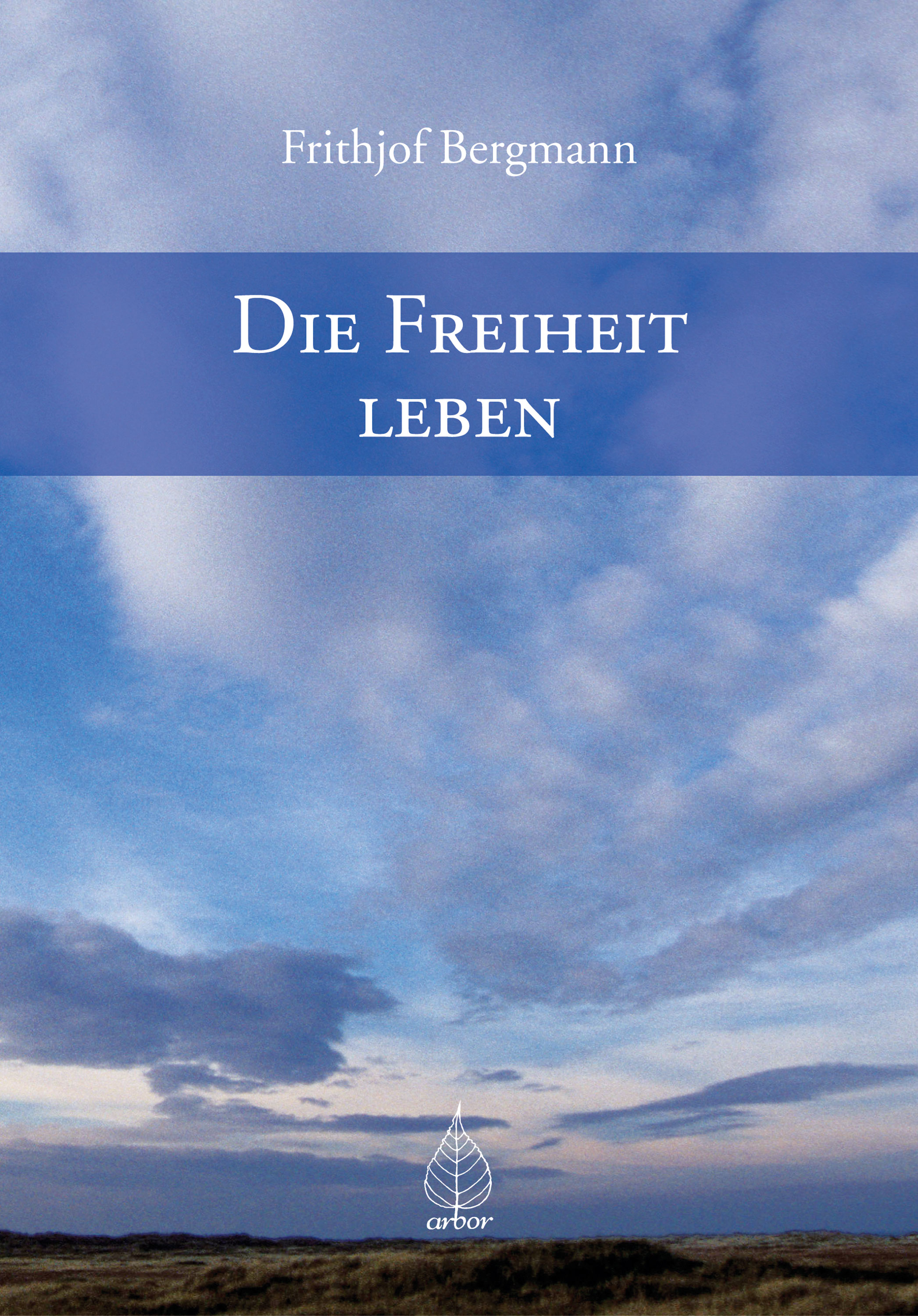Обложка книги «Die Freiheit leben»