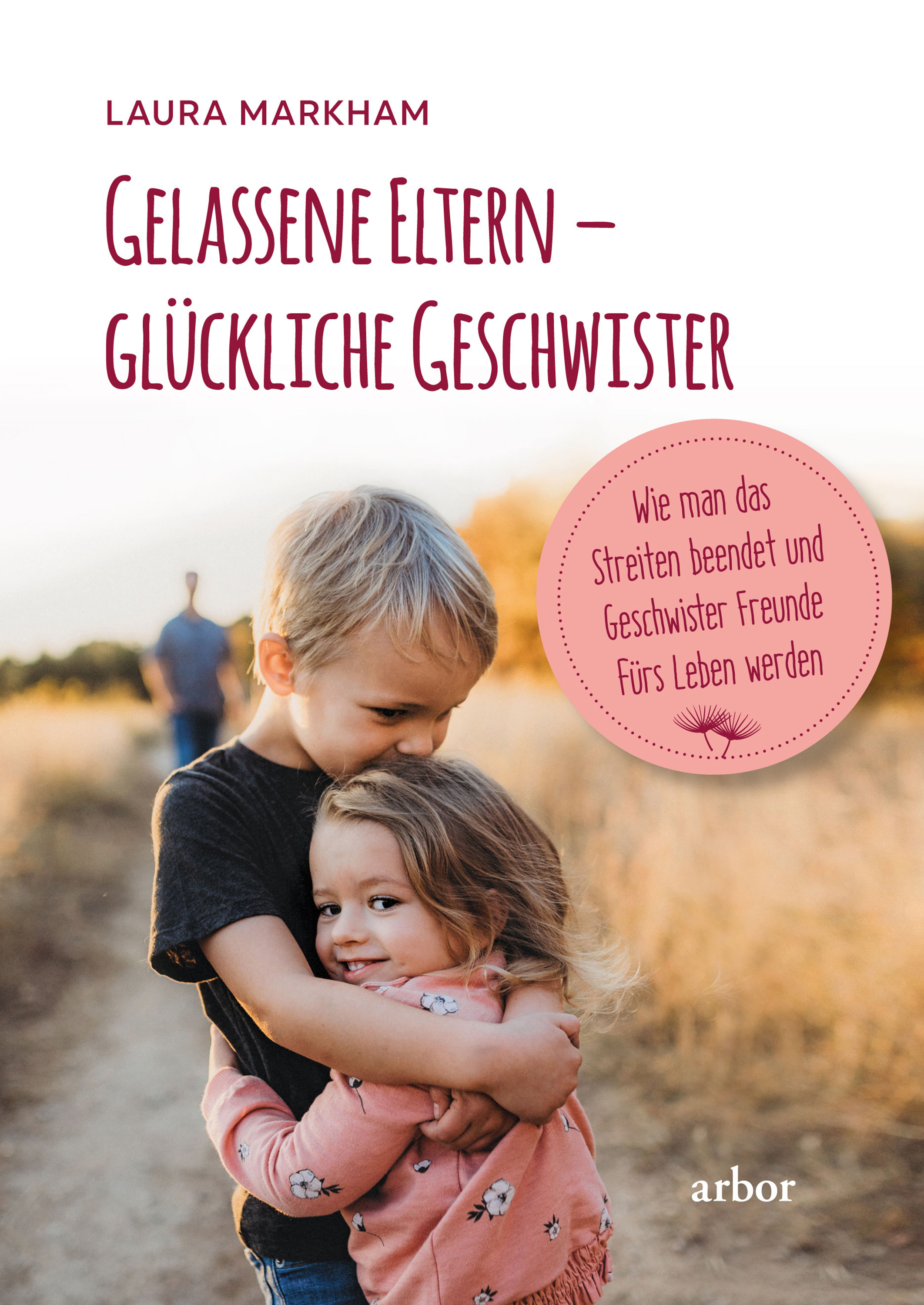 Обложка книги «Gelassene Eltern – glückliche Geschwister»