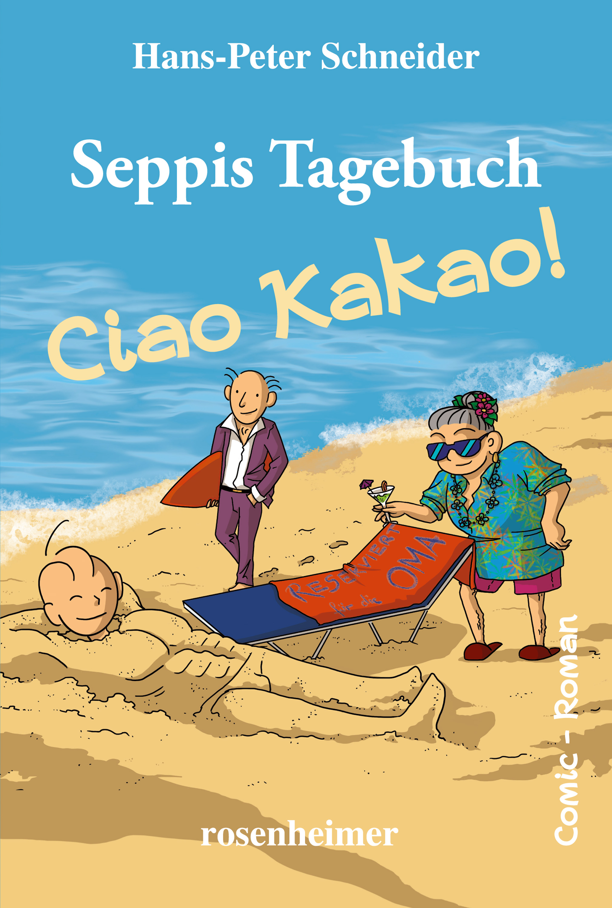 Обложка книги «Seppis Tagebuch - Ciao Kakao!: Ein Comic-Roman Band 9»
