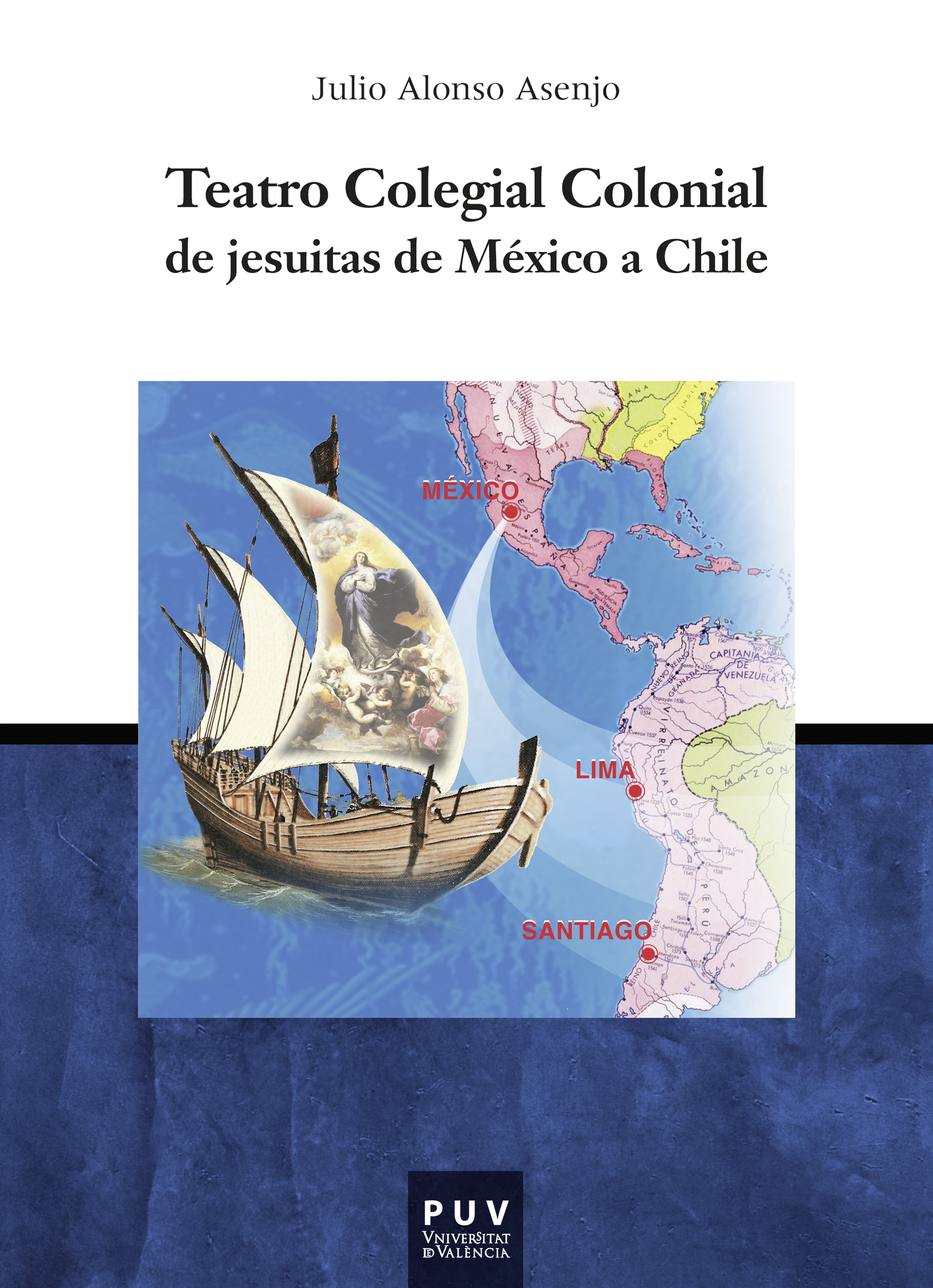 Обложка книги «Teatro Colegial Colonial de jesuitas de México a Chile»