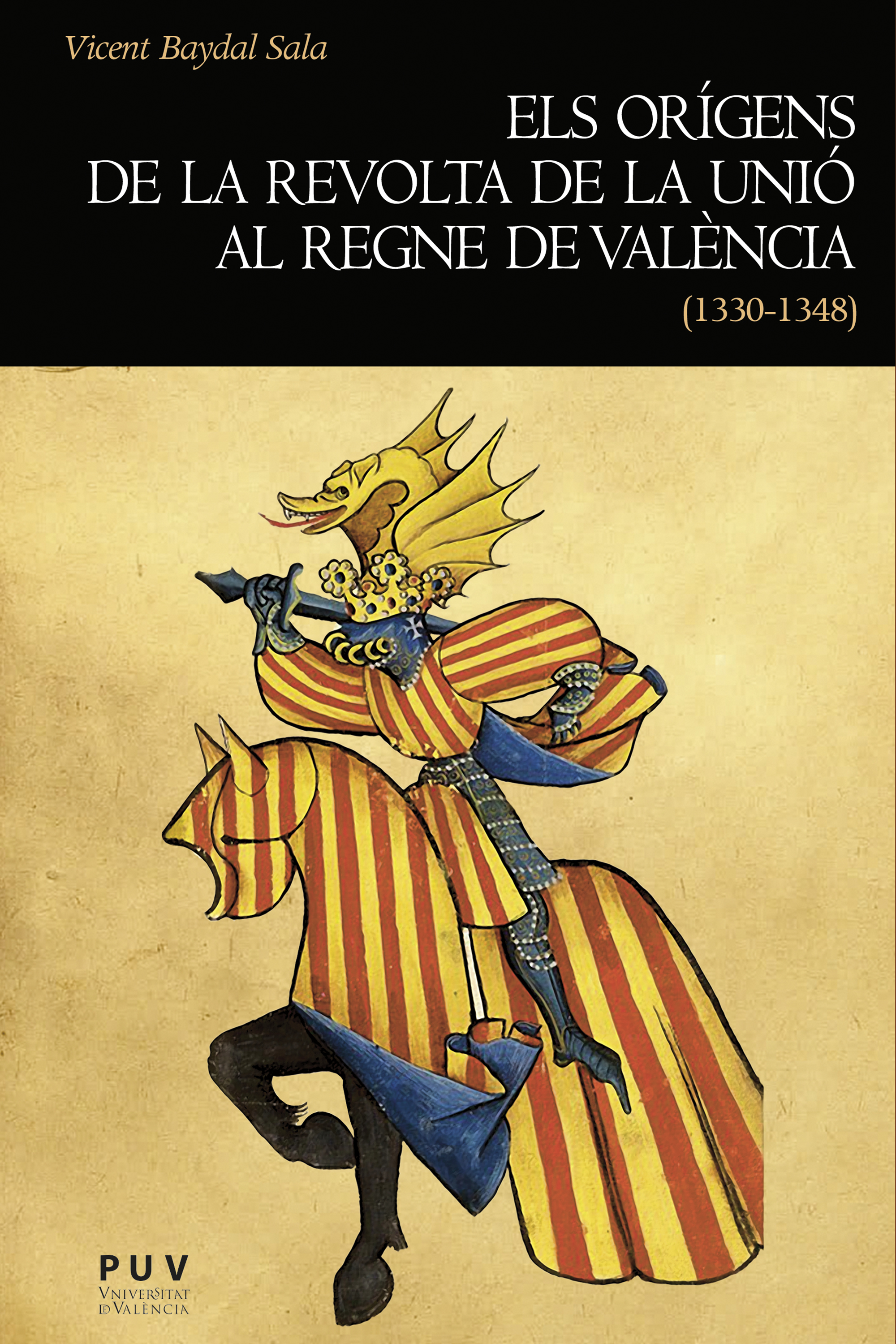Обложка книги «Els orígens de la revolta de la Unió al regne de València (1330-1348)»