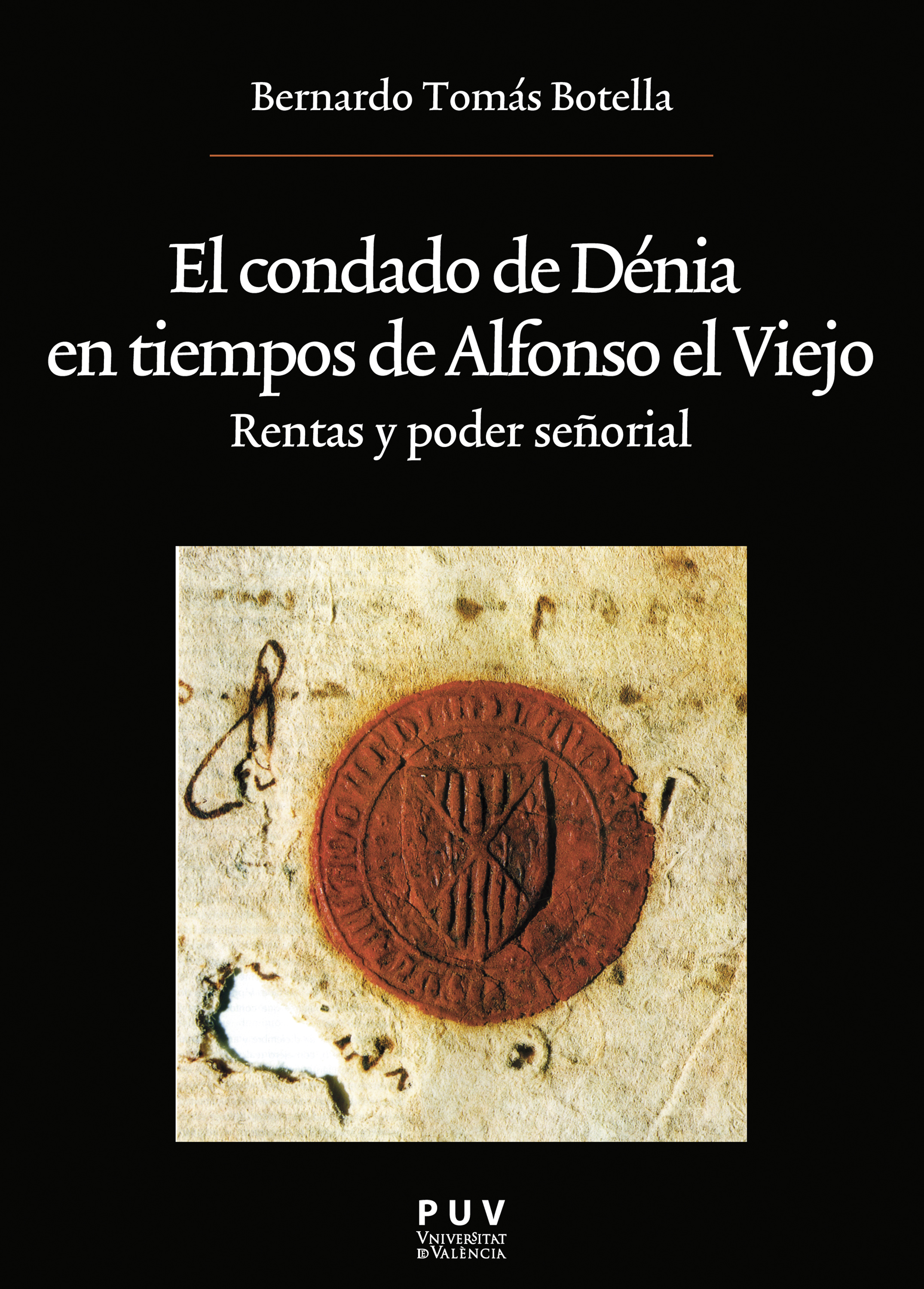 Обложка книги «El condado de Dénia en tiempos de Alfonso el Viejo»