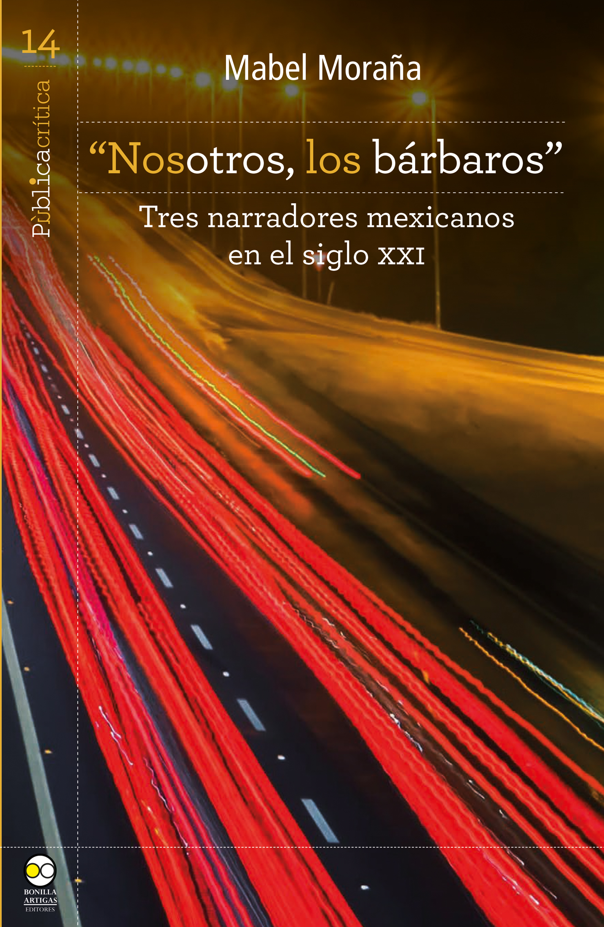 Обложка книги «"Nosotros, los bárbaros": tres narradores mexicanos en el siglo XXI»
