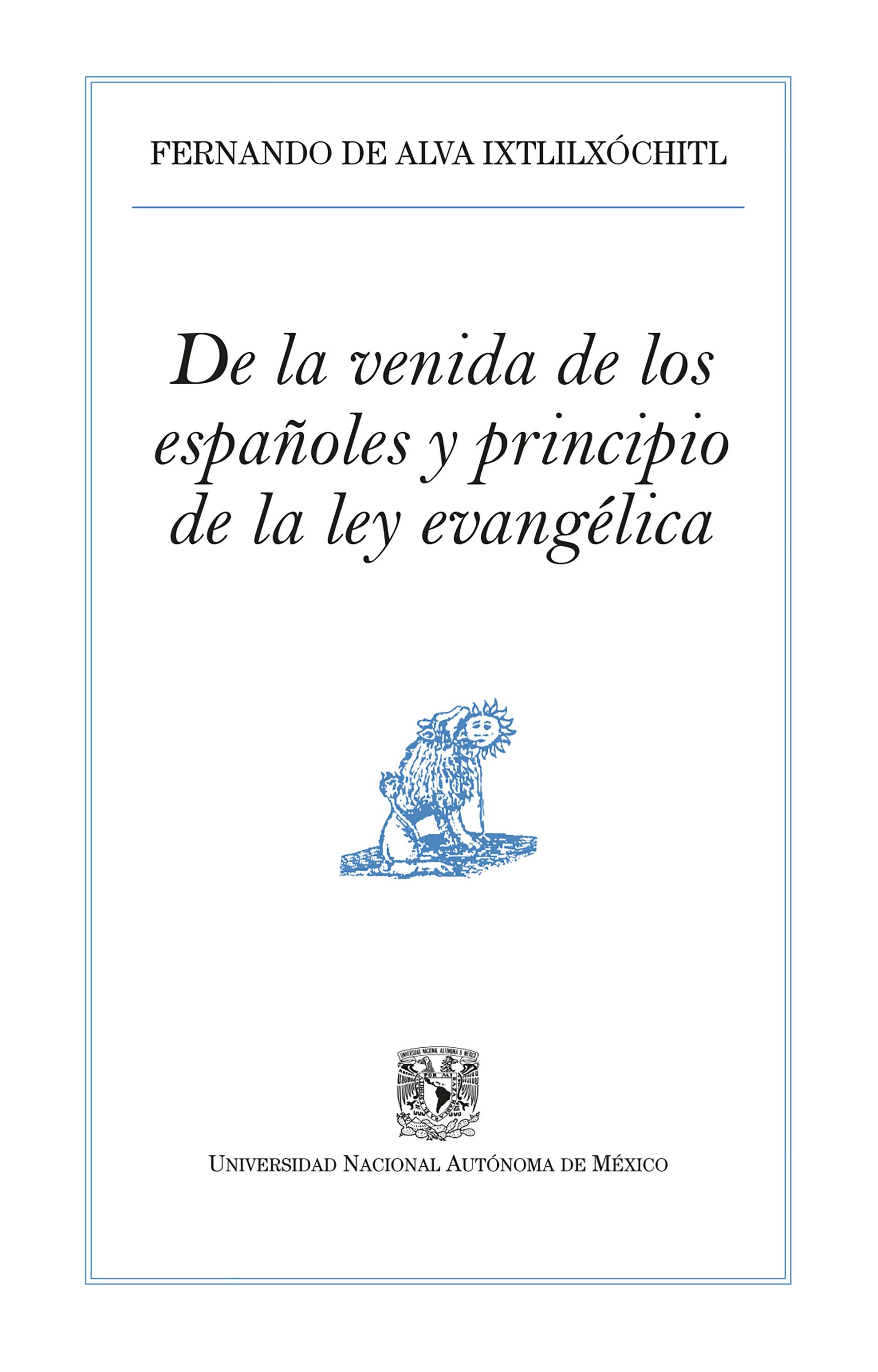 Обложка книги «De la venida de los españoles y principio de la ley evangélica»